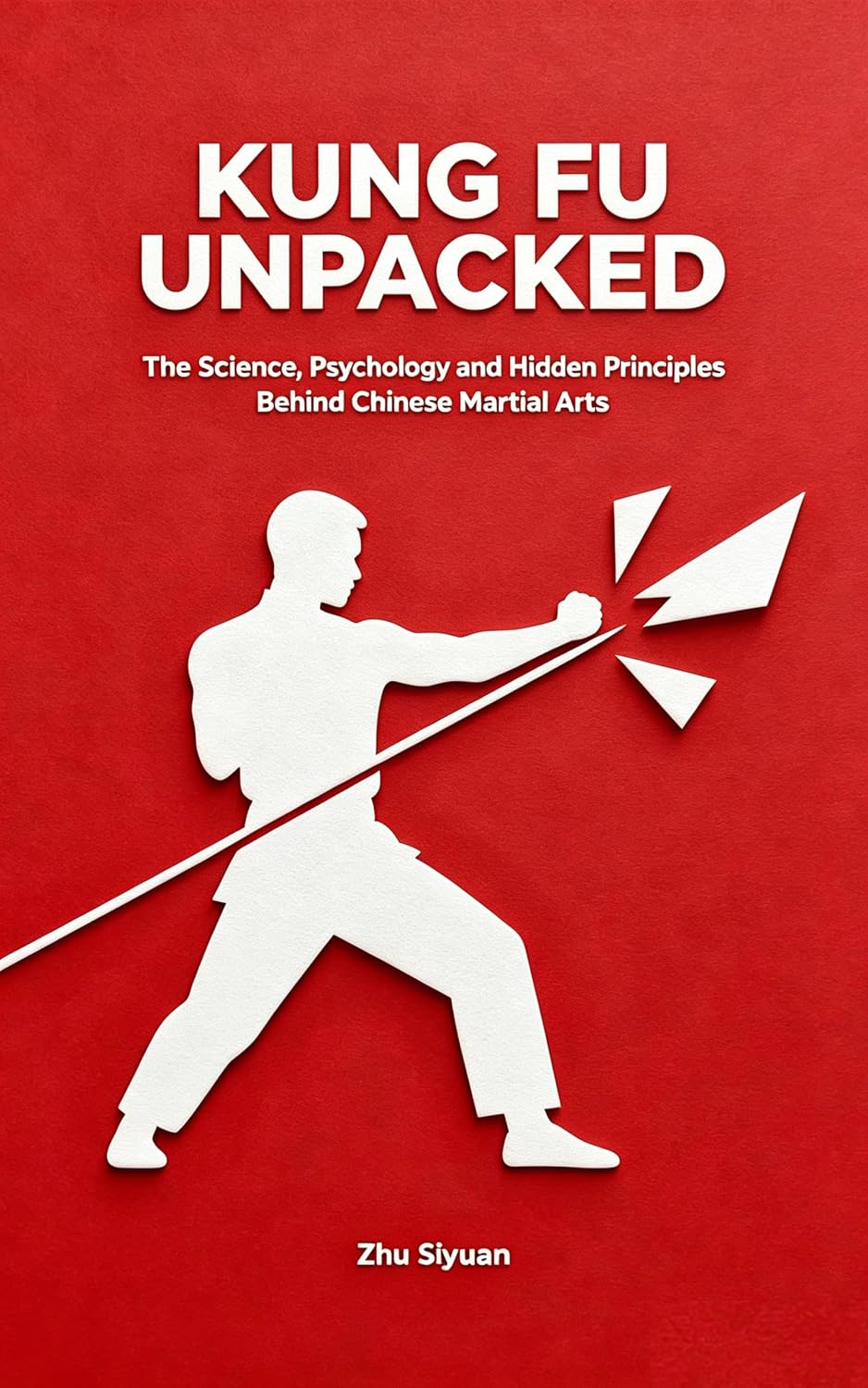 Kung Fu Unpacked: The Science, Psychology and Hidden Principles Behind Chinese Martial Arts (Feng Yuan Series) (English Edition) baixar livro de graça
