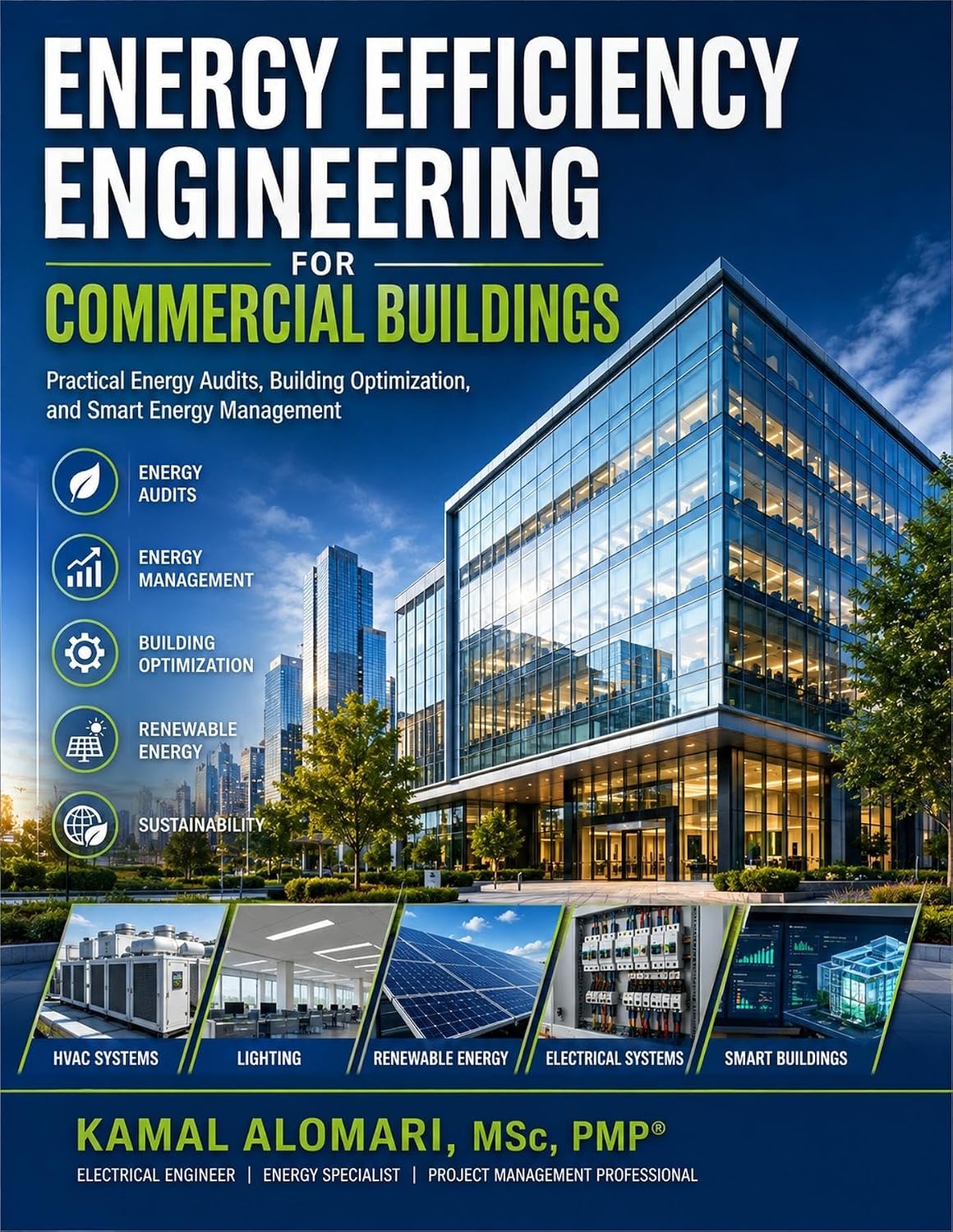 ler totalmente ENERGY EFFICIENCY ENGINEERING FOR COMMERCIAL BUILDINGS: PRACTICAL ENERGY AUDITS, BUILDING OPTIMIZATION, AND SMART ENERGY MANAGEMENT (English Edition)