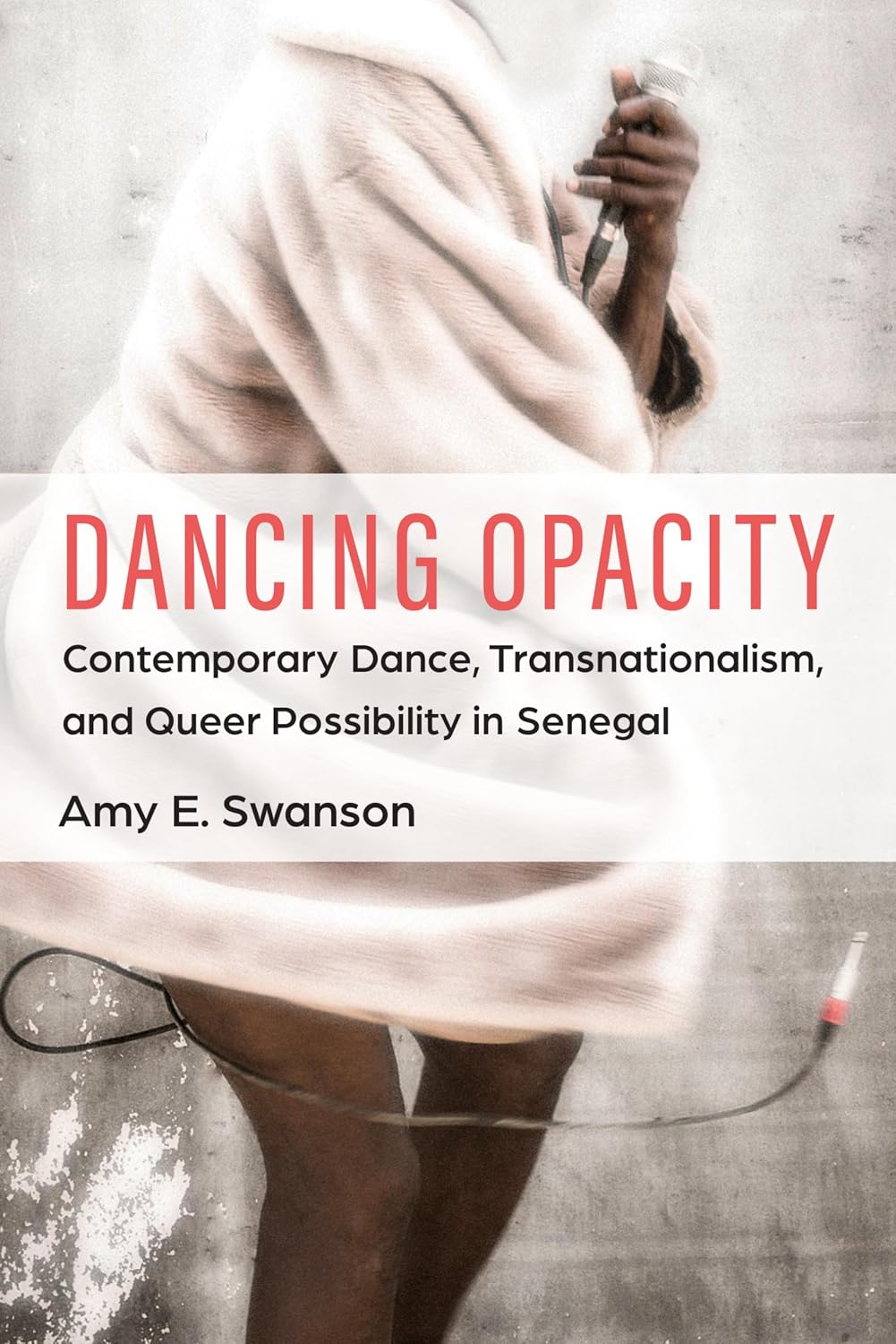 ler totalmente Dancing Opacity: Contemporary Dance, Transnationalism, and Queer Possibility in Senegal (English Edition)