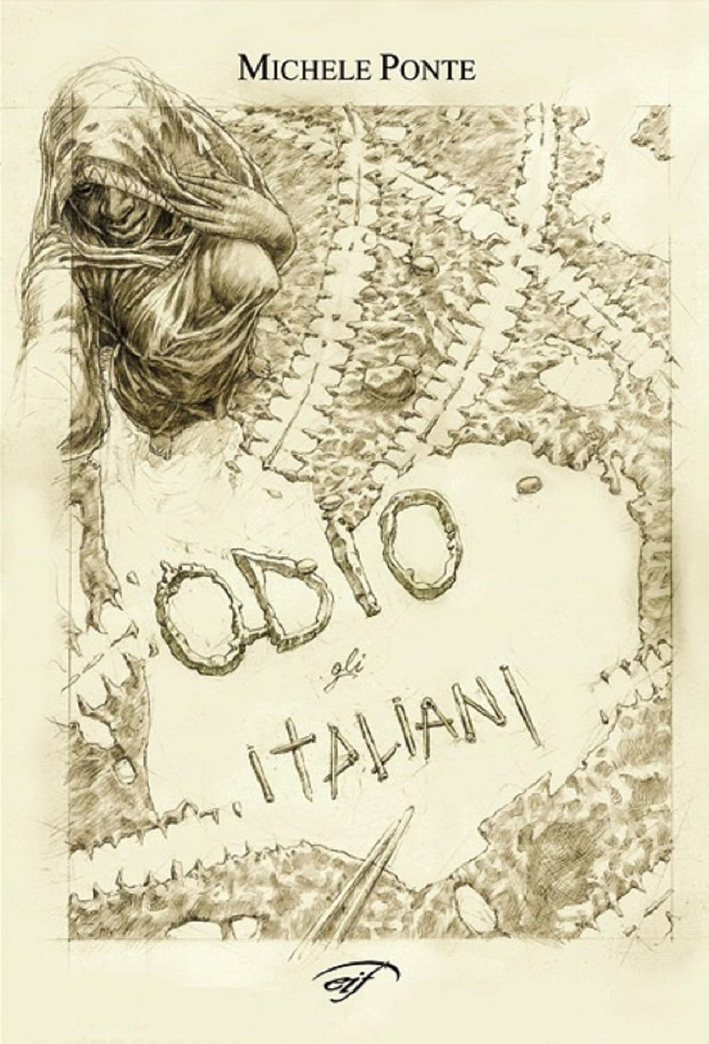 Odio gli italiani (Italian Edition)
