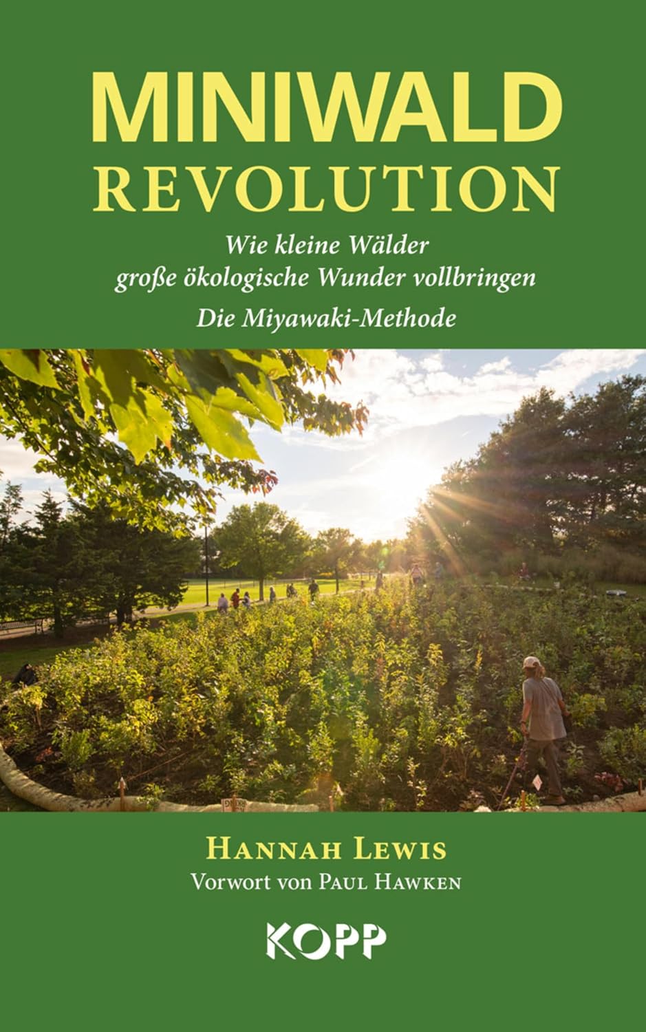ler totalmente Miniwald-Revolution: Wie kleine Wälder große ökologische Wunder vollbringen - Die Miyawaki-Methode (German Edition)