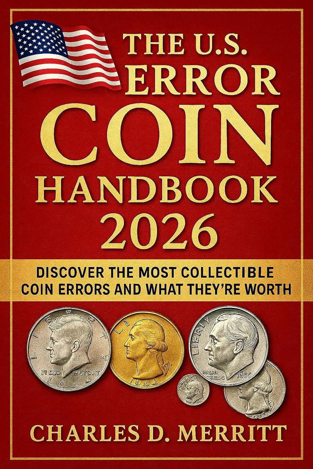ler totalmente The U.S. Error Coin Handbook 2026: Discover the Most Collectible Coin Errors and What They’re Worth (English Edition)