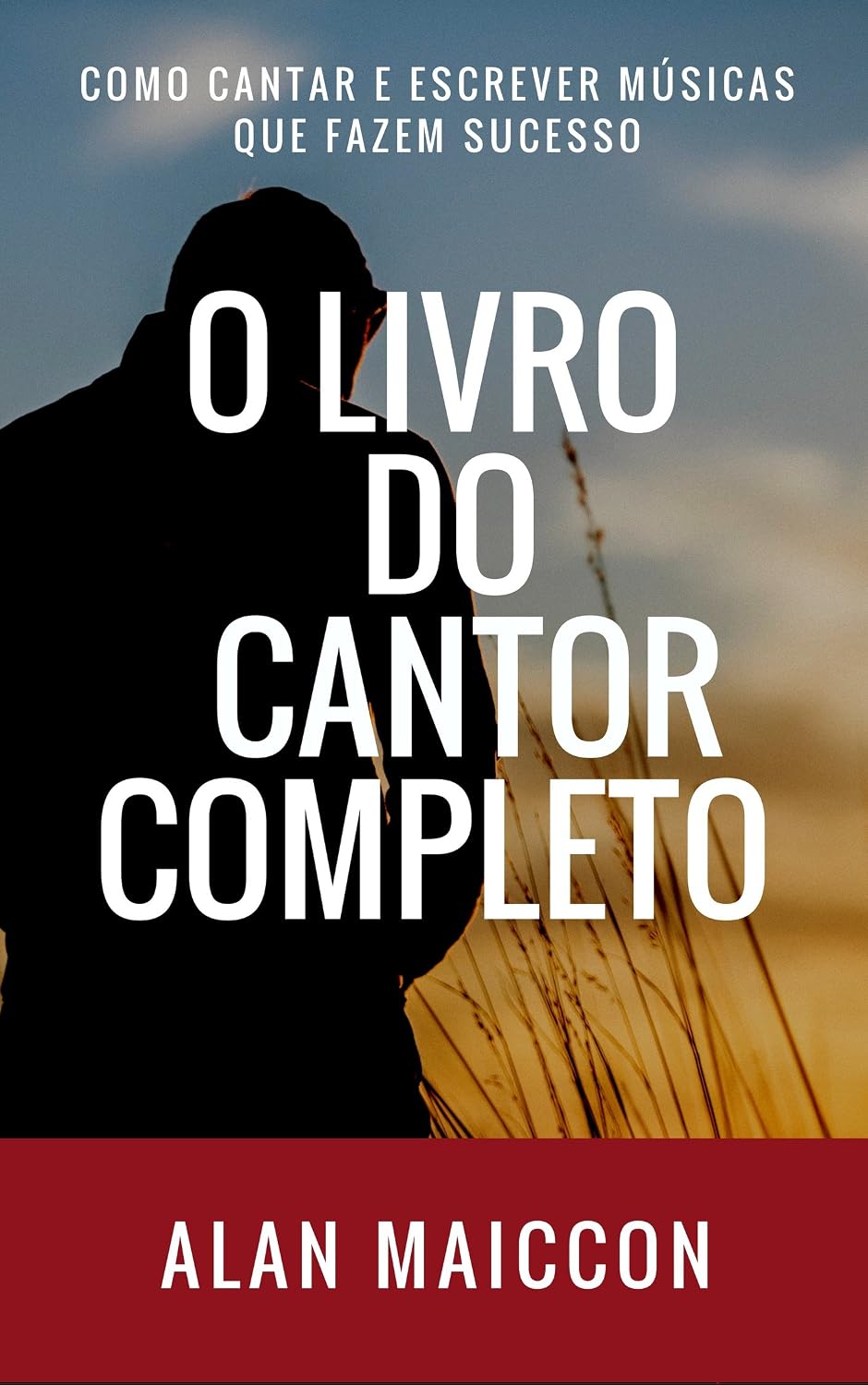 O Livro do Cantor Completo: Como Cantar e Escrever Músicas que fazem Sucesso baixar livro de graça