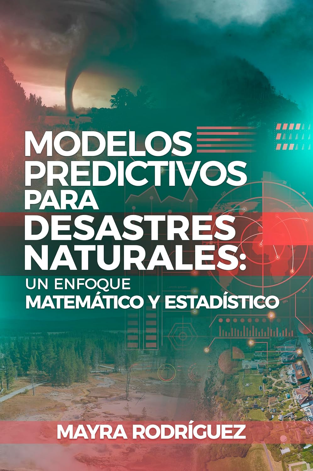 ler totalmente Modelos predictivos para desastres naturales: Un enfoque matemático y estadístico (Spanish Edition)