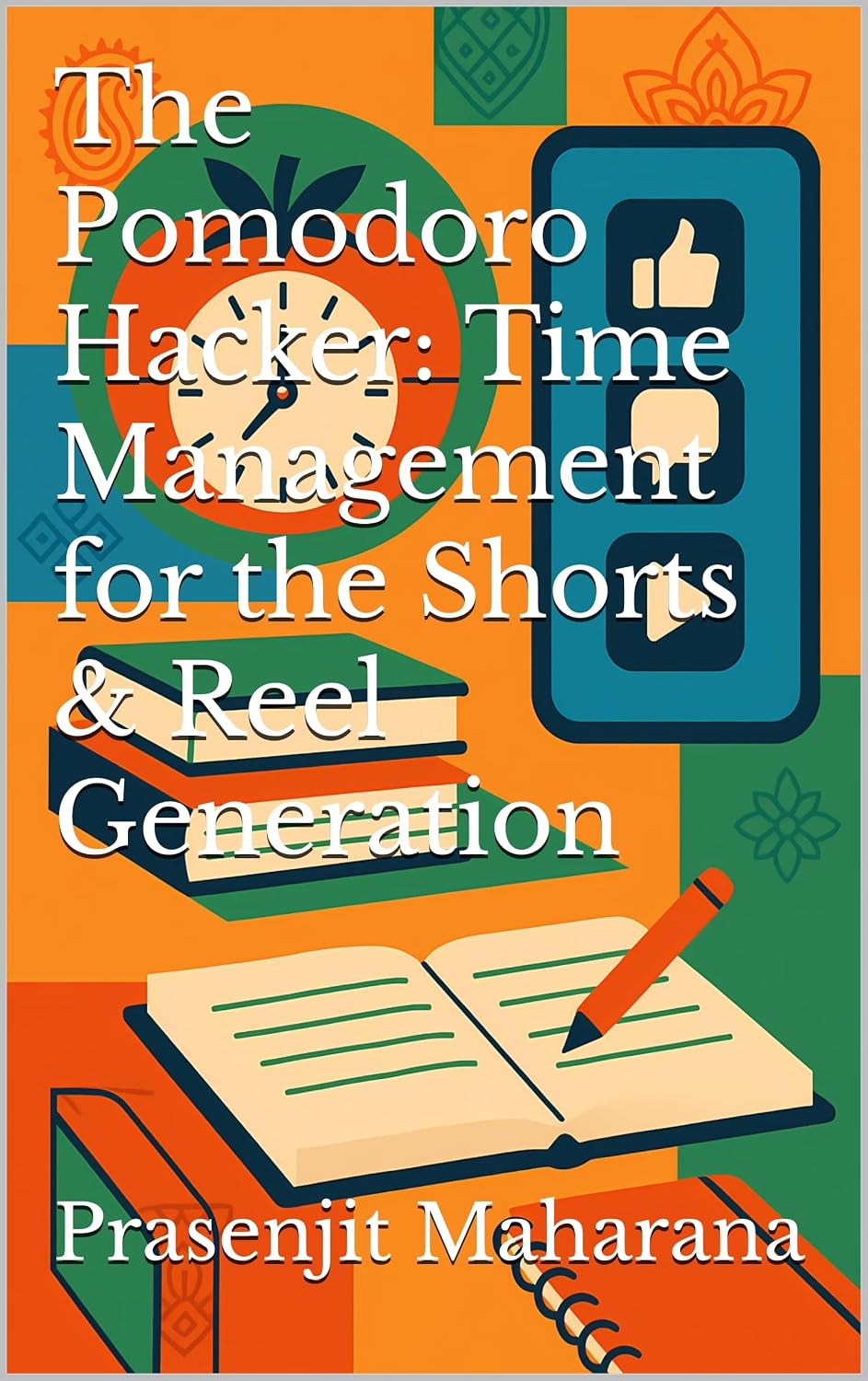 The Pomodoro Hacker: Time Management for the Shorts & Reel Generation (Smart Study Revolution Series) (English Edition) baixar livro de graça