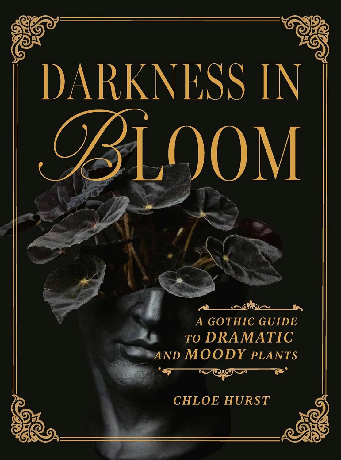 ler totalmente Darkness in Bloom: A Gothic Guide to Dramatic and Moody Plants