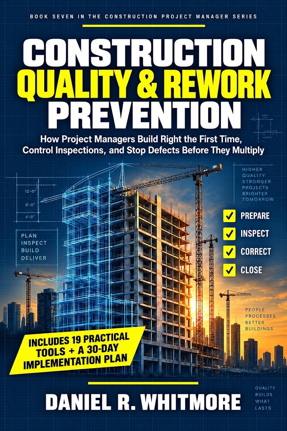 CONSTRUCTION QUALITY & REWORK PREVENTION: How Project Managers Build Right the First Time, Control Inspections, and Stop Defects Before They Multiply (The... Manager Series Book 7) (English Edition) baixar o livro de graça