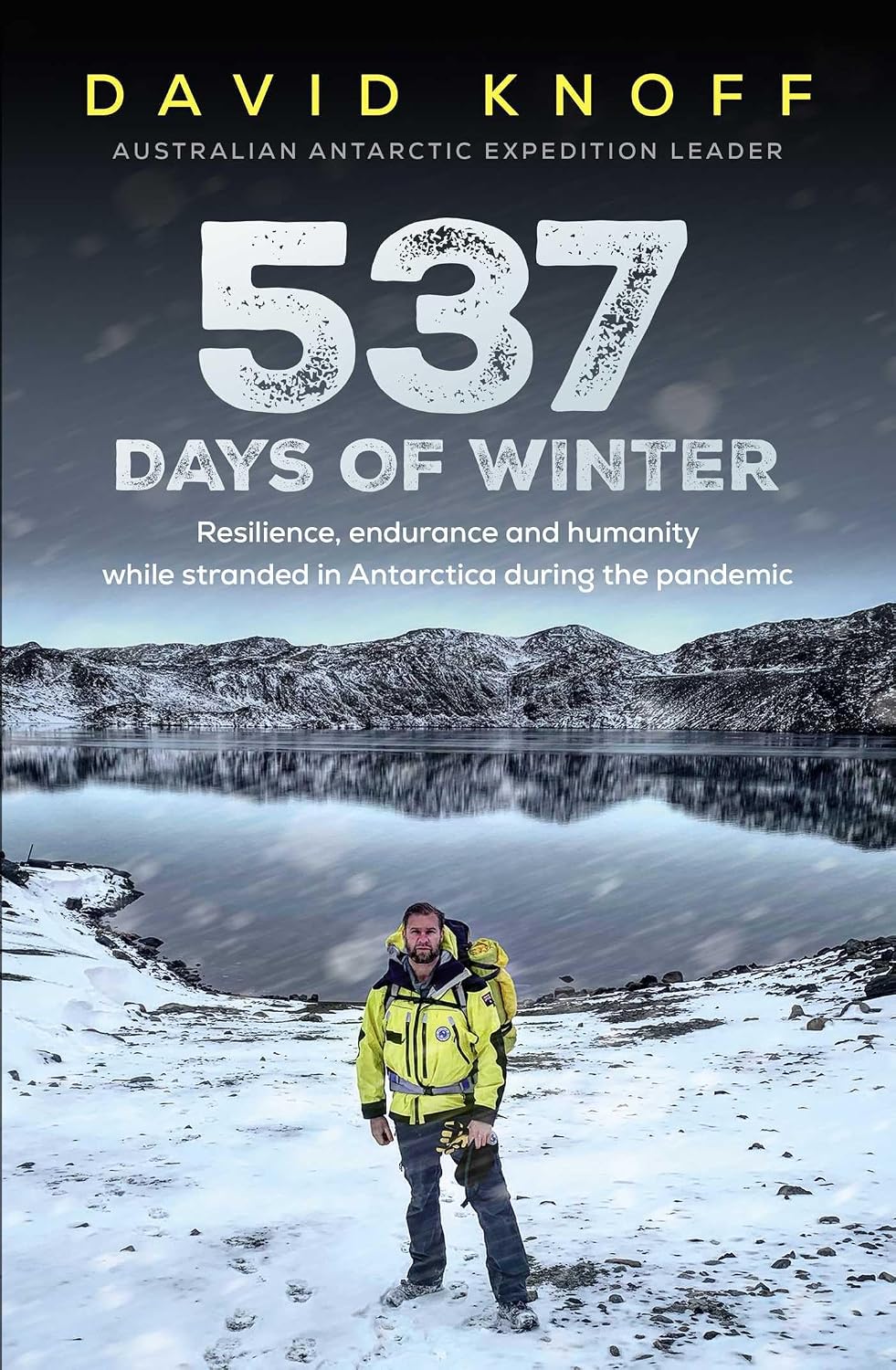 capítulo por capítulo baixar 537 Days of Winter: Resilience, endurance and humanity while stranded in Antarctica during the pandemic (English Edition)