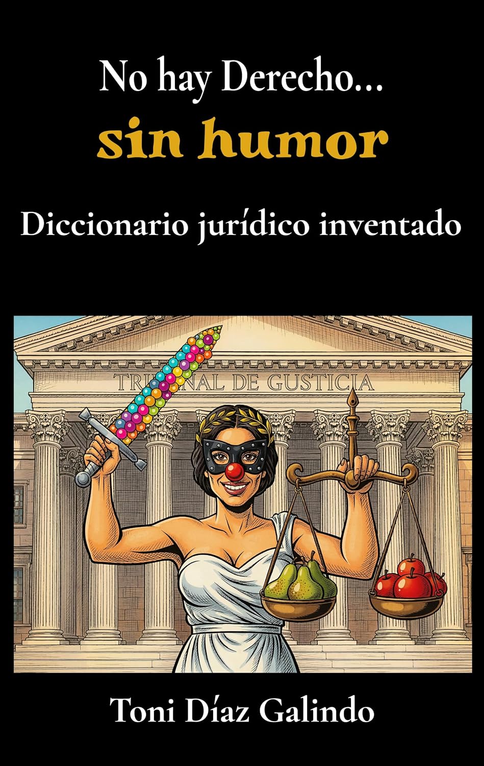 capítulo por capítulo baixar No hay Derecho... sin humor: Diccionario jurídico inventado (Spanish Edition)