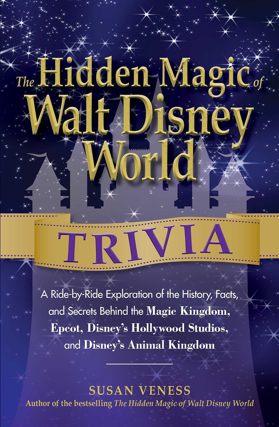 ler totalmente The Hidden Magic of Walt Disney World Trivia: A Ride-by-Ride Exploration of the History, Facts, and Secrets Behind the Magic Kingdom, Epcot, Disney's Hollywood... Hidden Magic Gift Series) (English Edition)