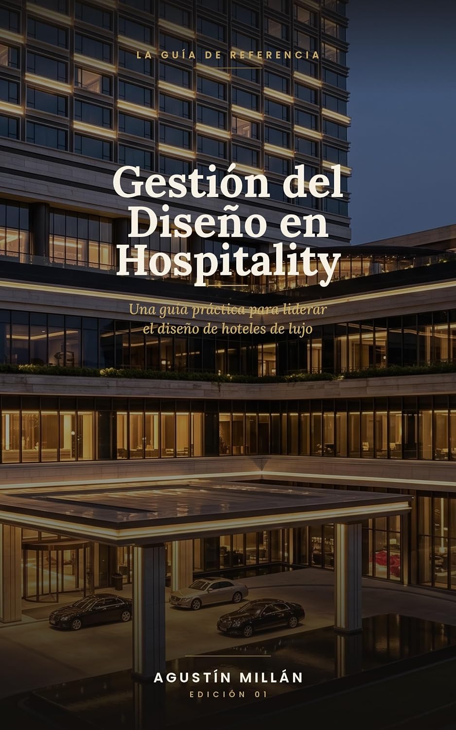 capítulo por capítulo baixar Gestión del Diseño en Hospitality: Una guía práctica para liderar el diseño de hoteles de lujo (Spanish Edition)