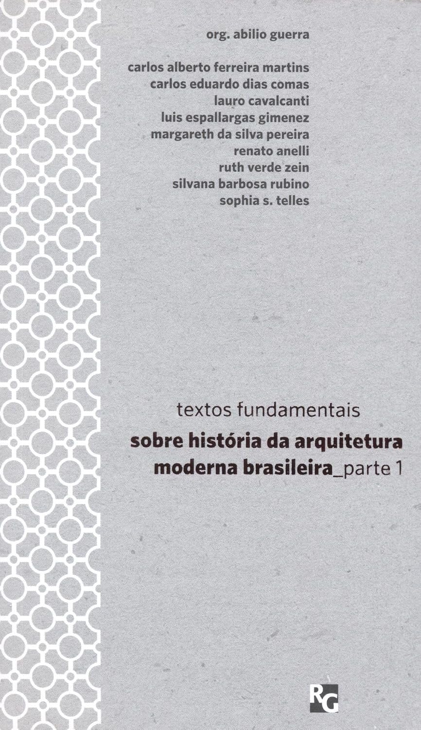 Textos fundamentais sobre história da arquitetura moderna brasileira - Parte 1