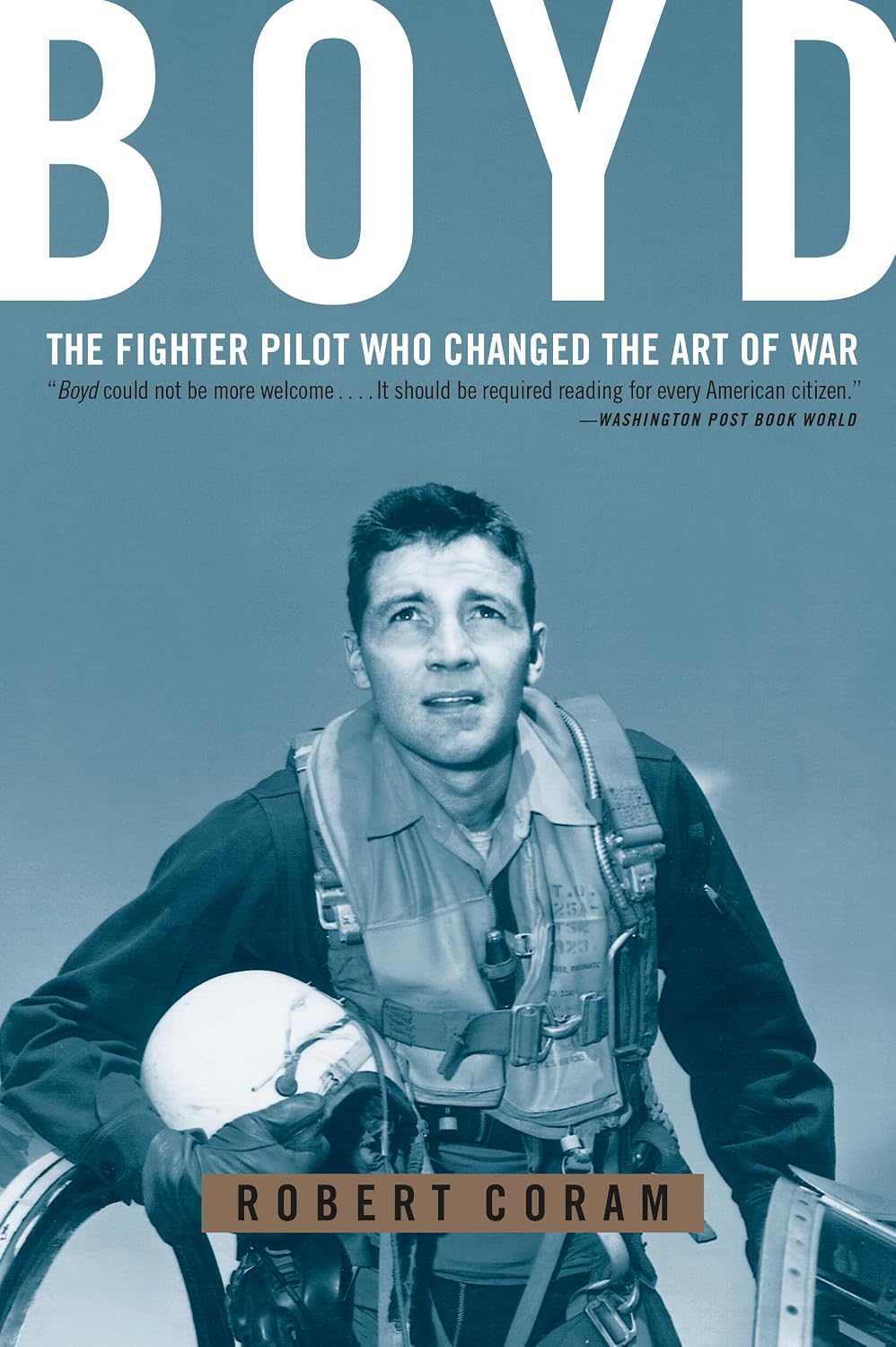 Boyd: The Fighter Pilot Who Changed the Art of War baixar o livro de graça