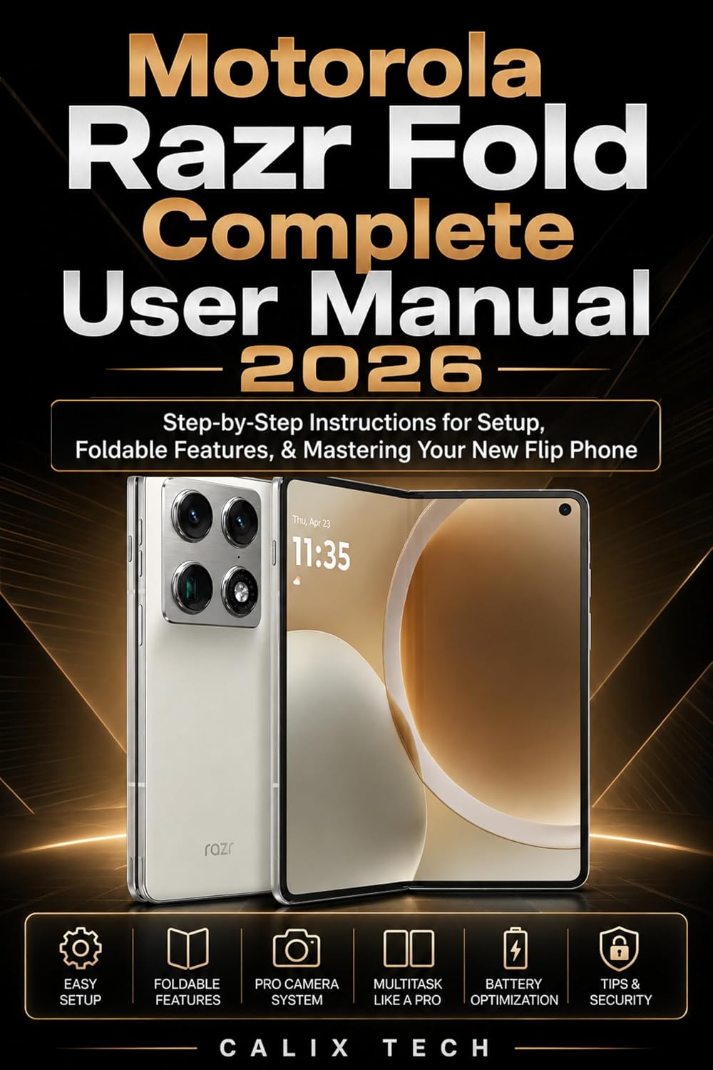 ler totalmente Motorola Razr Fold Complete User Manual 2026: Step-by-Step Instructions for Setup, Foldable Features, & Mastering Your New Flip Phone (Computer & Tech Books Book 6) (English Edition)