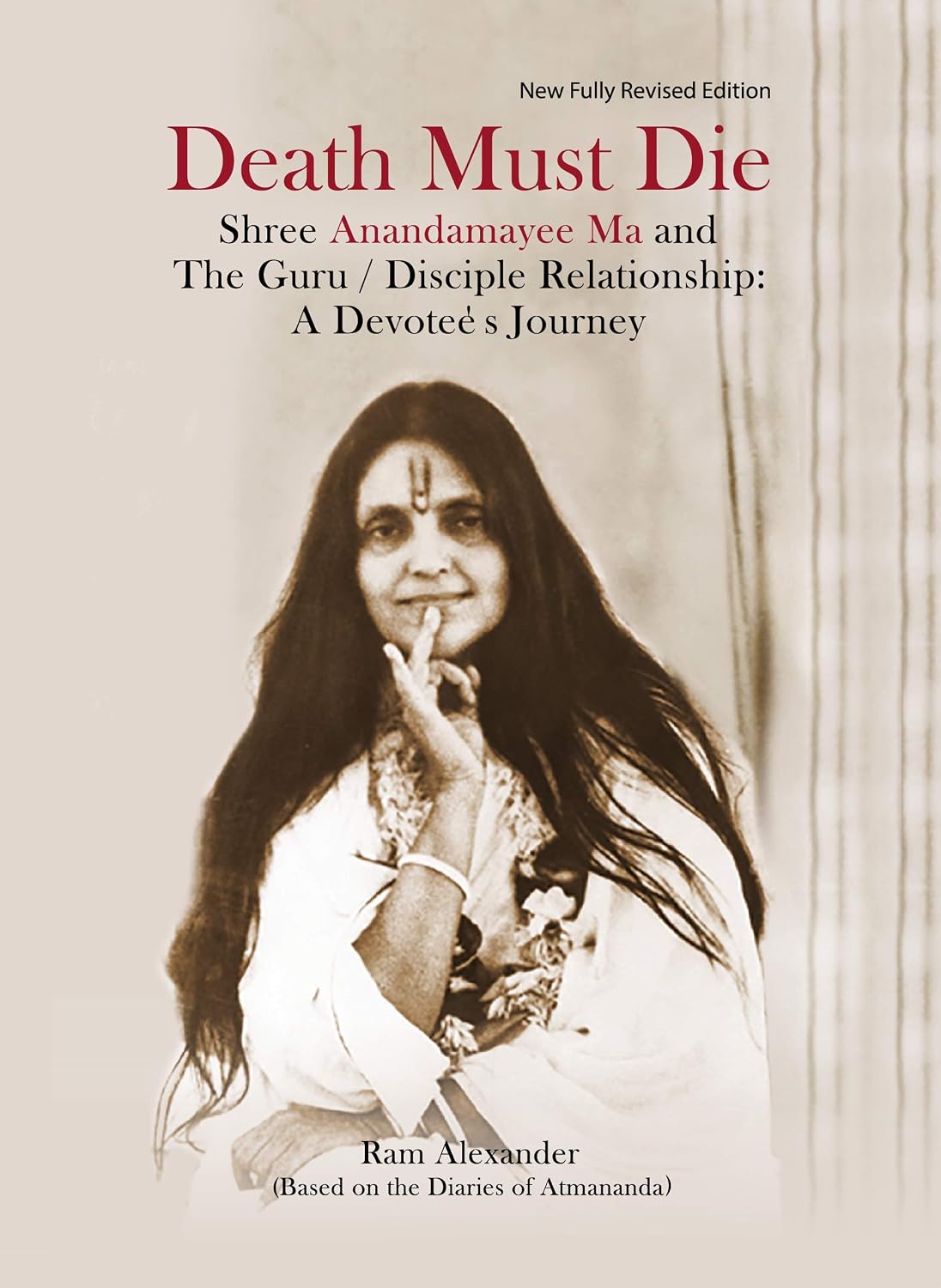 Death Must Die: Based on the Diaries of Atmananda: 2020 Fully revised fourth edition (English Edition) baixar livro de graça