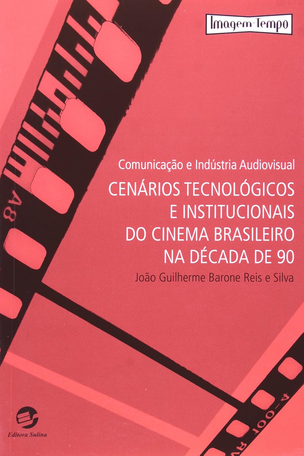 ler totalmente Comunicação e Indústria Audiovisual: Cenários Tecnológicos e Institucionais do Cinema Brasileiro na Década de 90
