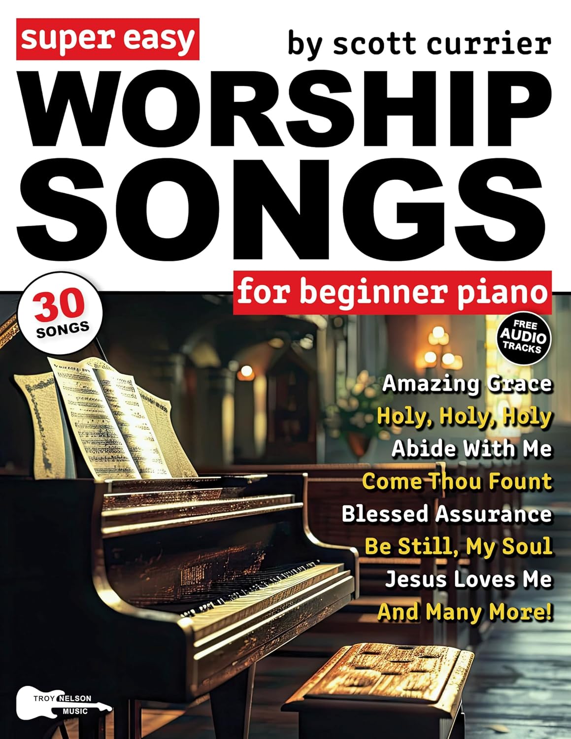 Super Easy Worship Songs for Beginner Piano: 30 Hymns and Gospels in Big Letter Notes—Amazing Grace, Blessed Assurance, I Surrender All & More! (Large Print Letter Notes Sheet Music) (English Edition) baixar o livro de graça