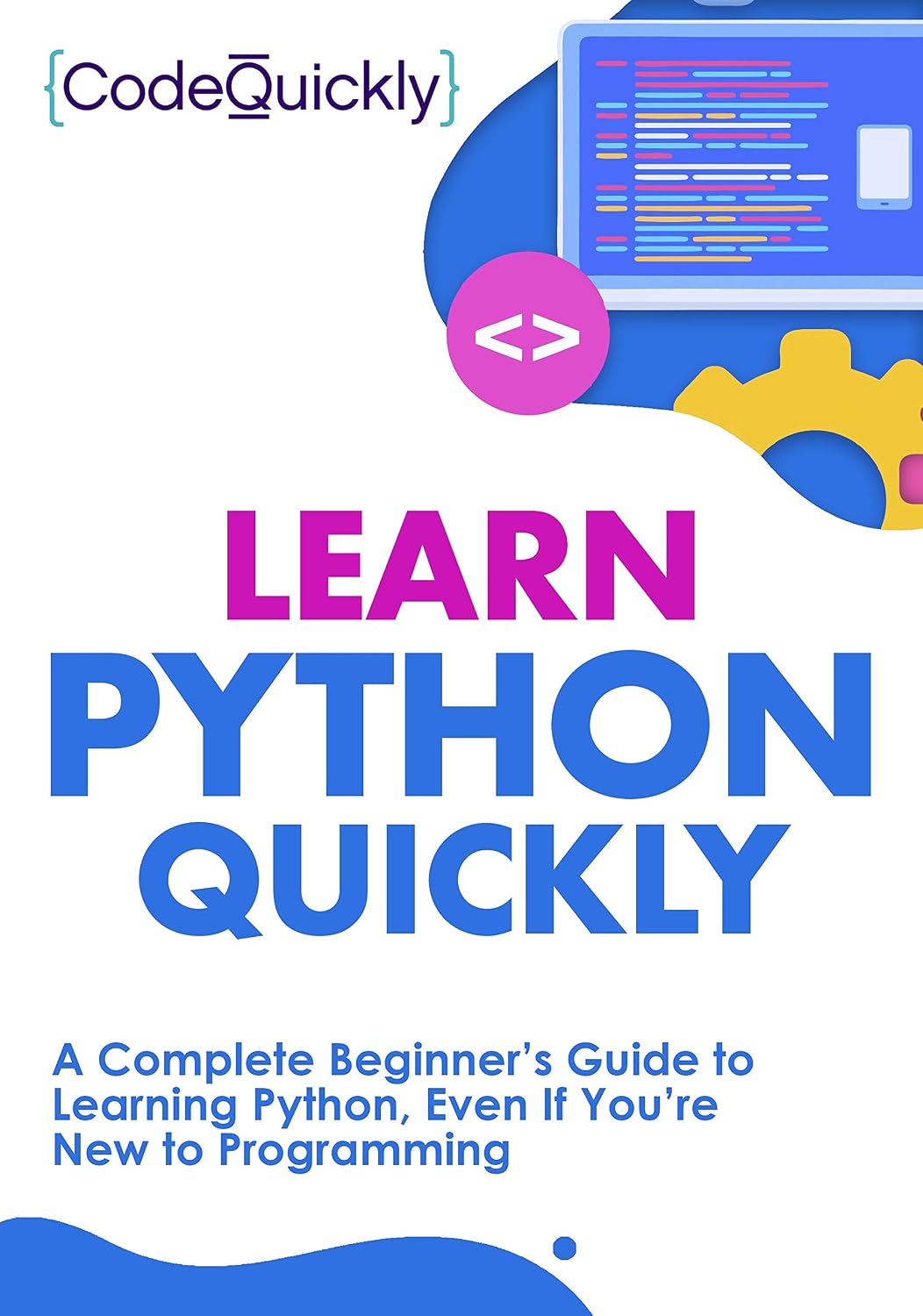 ler totalmente Learn Python Quickly: A Complete Beginner’s Guide to Learning Python, Even If You’re New to Programming (Crash Course With Hands-On Project Book 1) (English Edition)