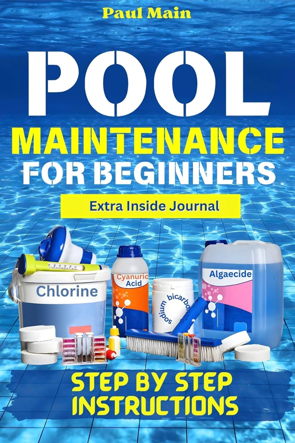 ler totalmente Pool Maintenance for Beginners: The Step-By-Step Guide to Swimming Pool Maintenance | Practical, Fast and Inexpensive Tips for Consistently Clear and Clean Water (English Edition)