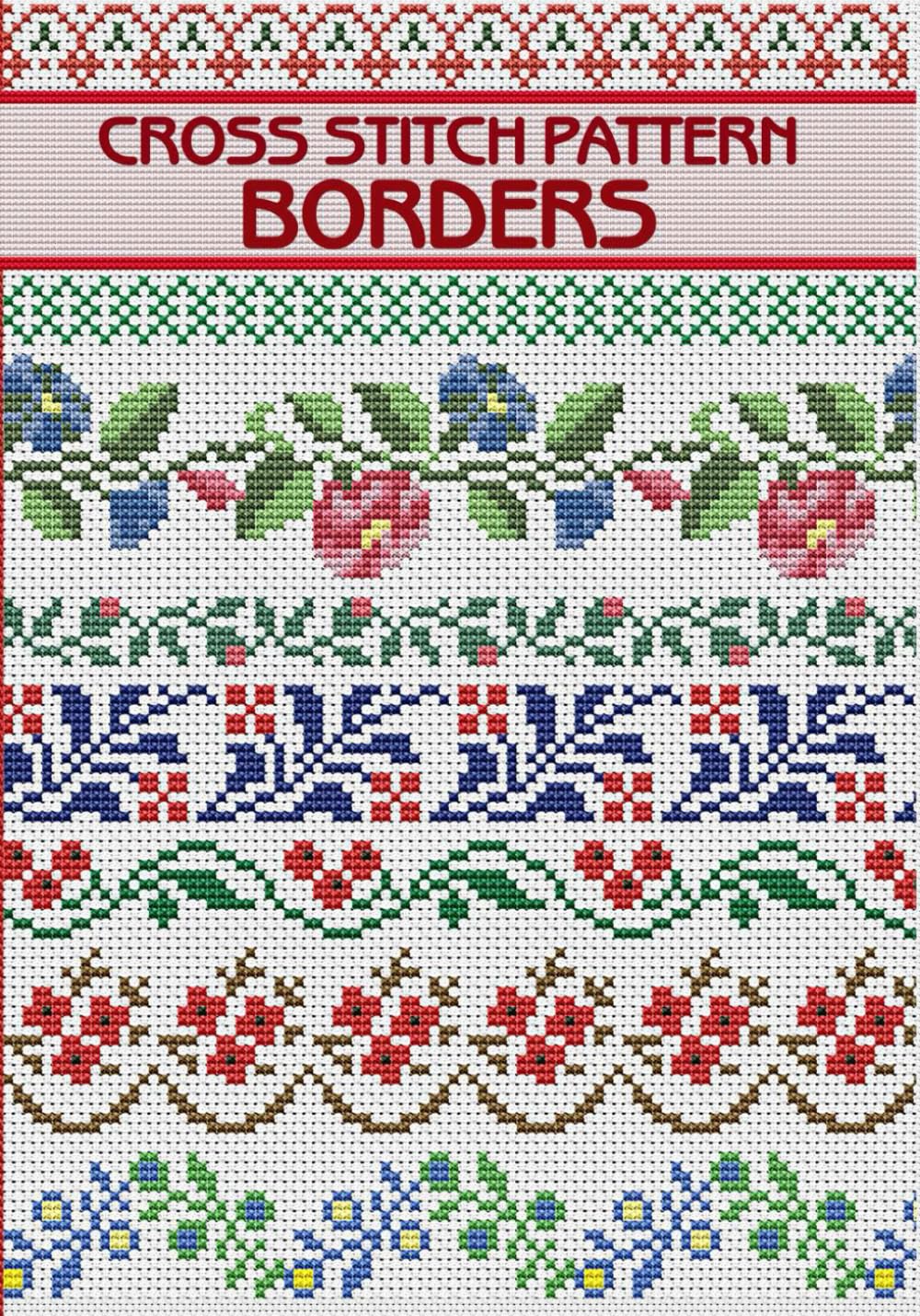 Borders cross stitch patterns: 180 Cross Stitch Flower Border Designs for Needlework & Other Crafts baixar livro de graça