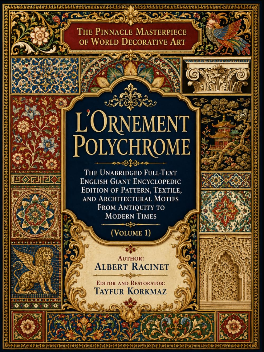 The Pinnacle Masterpiece of World Decorative Art: L’Ornement Polychrome - The Unabridged Full-Text English Giant Encyclopedic Edition of Pattern,... Designs & Traditional Artistic Patterns) baixar o livro de graça