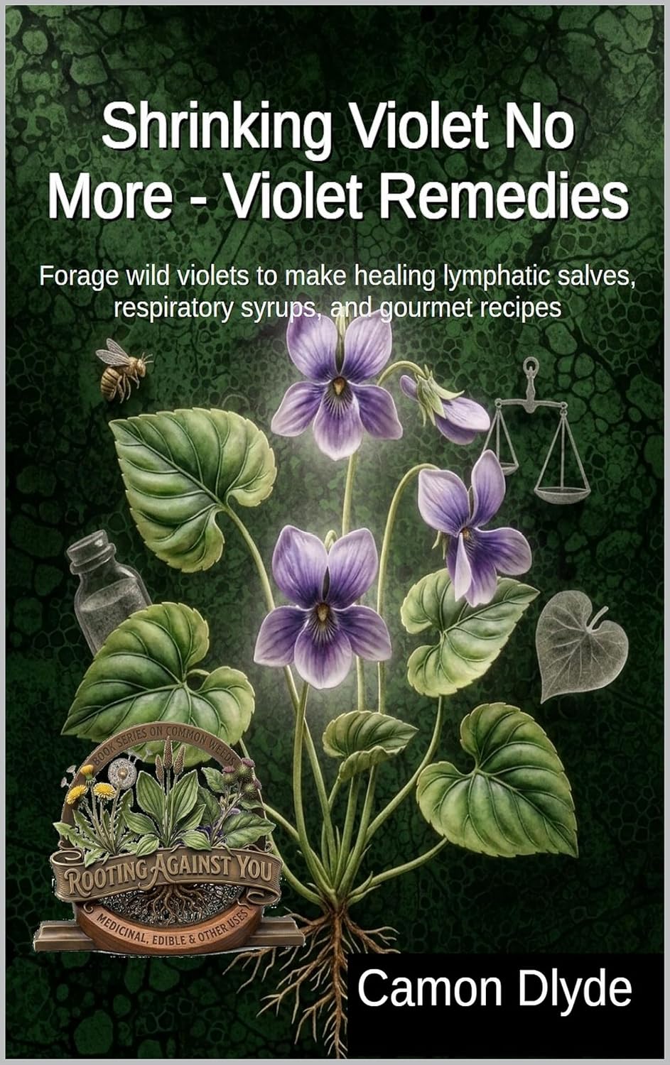 capítulo por capítulo baixar Shrinking Violet No More - Violet Remedies: Forage wild violets to make healing lymphatic salves, respiratory syrups, and gourmet recipes (Rooting Against You) (English Edition)