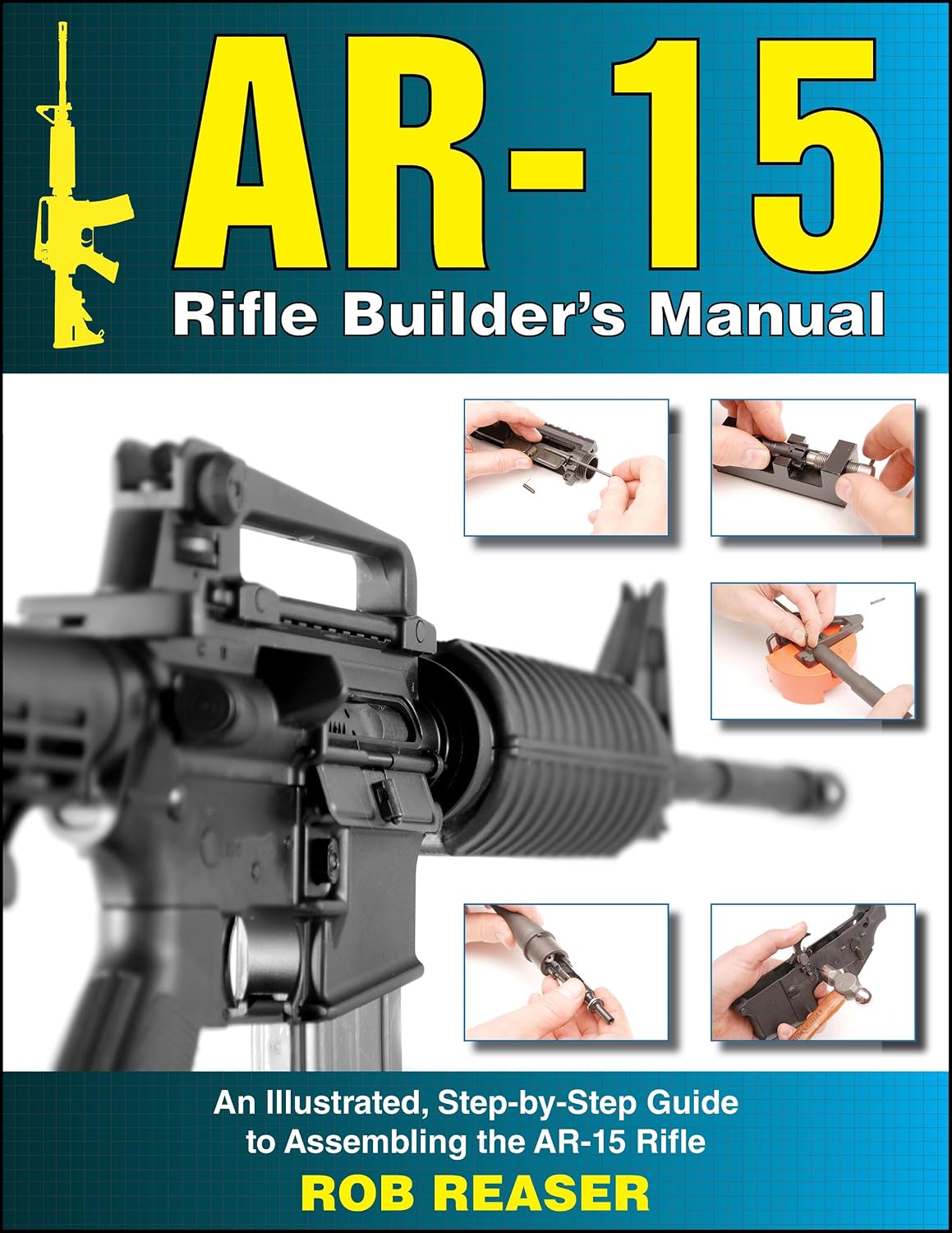 ler totalmente AR-15 Rifle Builder's Manual: An Illustrated, Step-by-Step Guide to Assembling the AR-15 Rifle (English Edition)