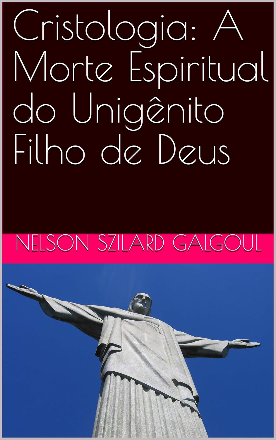 ler totalmente Cristologia: A Morte Espiritual do Unigênito Filho de Deus