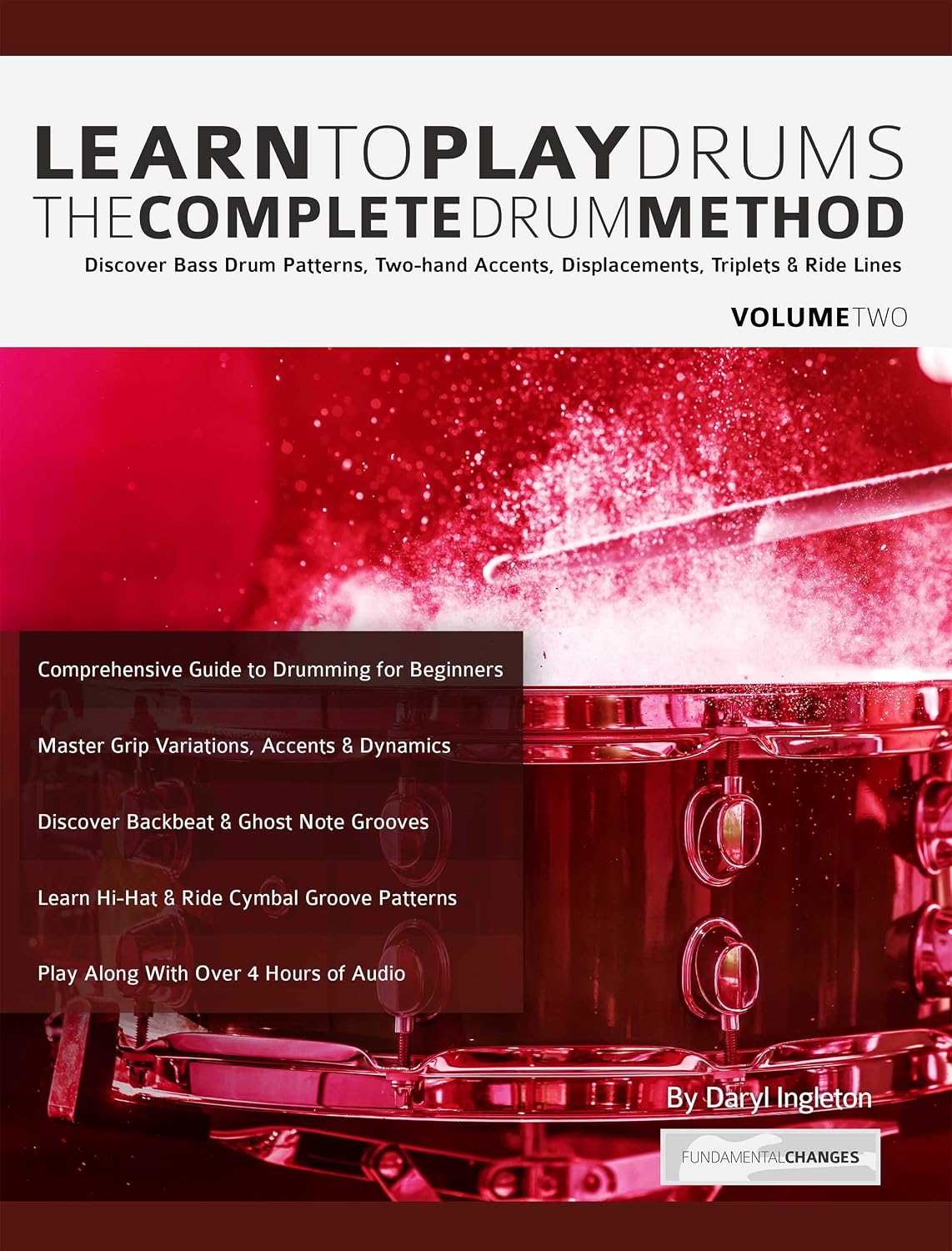 Learn to Play Drums Volume 2: The Complete Drum Method: Discover Bass Drum Patterns, Two-hand Accents, Displacements, Triplets & Ride Lines (English Edition) baixar o livro de graça