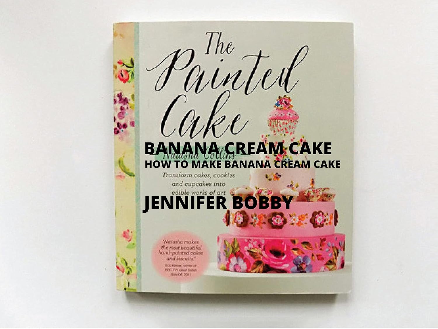 BANANA CREAM CAKE: HOW TO MAKE BANANA CREAM CAKE, WHITE VELVET CAKE, CHOCOLATE ITALIAN CREAM CAKE RECIPE (English Edition) baixar livro de graça
