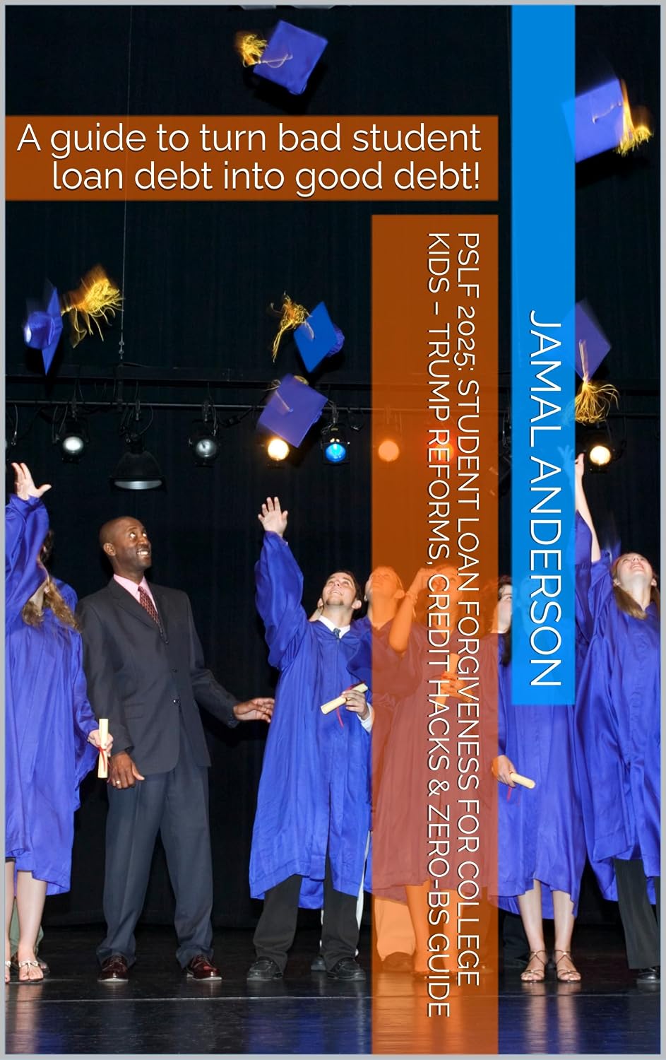 PSLF 2025: Student Loan Forgiveness for College Kids – Trump Reforms, Credit Hacks & Zero-BS Guide: A guide to turn bad student loan debt into good debt! (English Edition) baixar livro de graça
