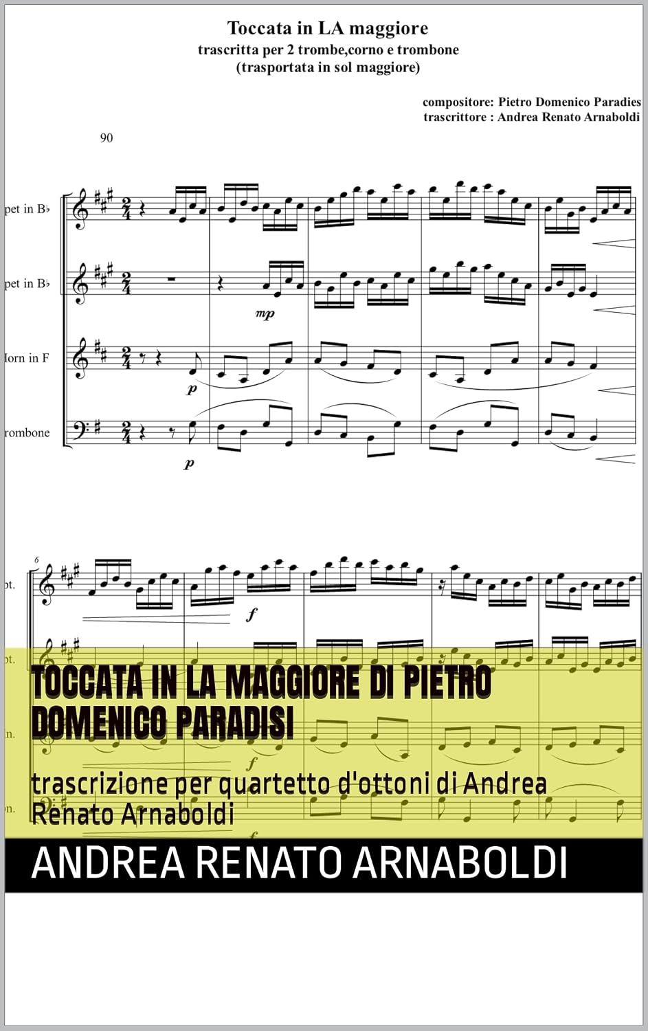 ler totalmente TOCCATA IN LA MAGGIORE di Pietro Domenico Paradisi: trascrizione per quartetto d'ottoni di Andrea Renato Arnaboldi (Italian Edition)