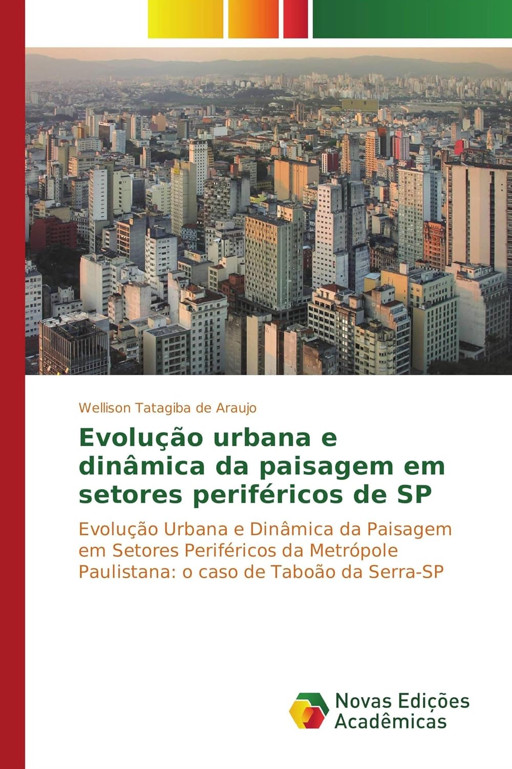 ler totalmente Evolução urbana e dinâmica da paisagem em setores periféricos de SP: Evolução Urbana e Dinâmica da Paisagem em Setores Periféricos da Metrópole Paulistana: o caso de Taboão da Serra-SP