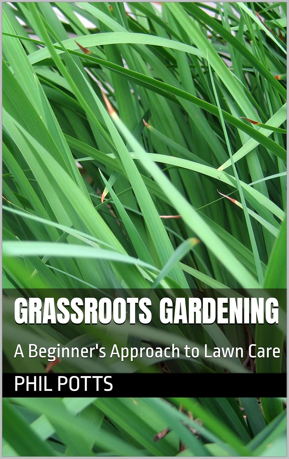 ler totalmente Grassroots Gardening: A Beginner's Approach to Lawn Care (English Edition)
