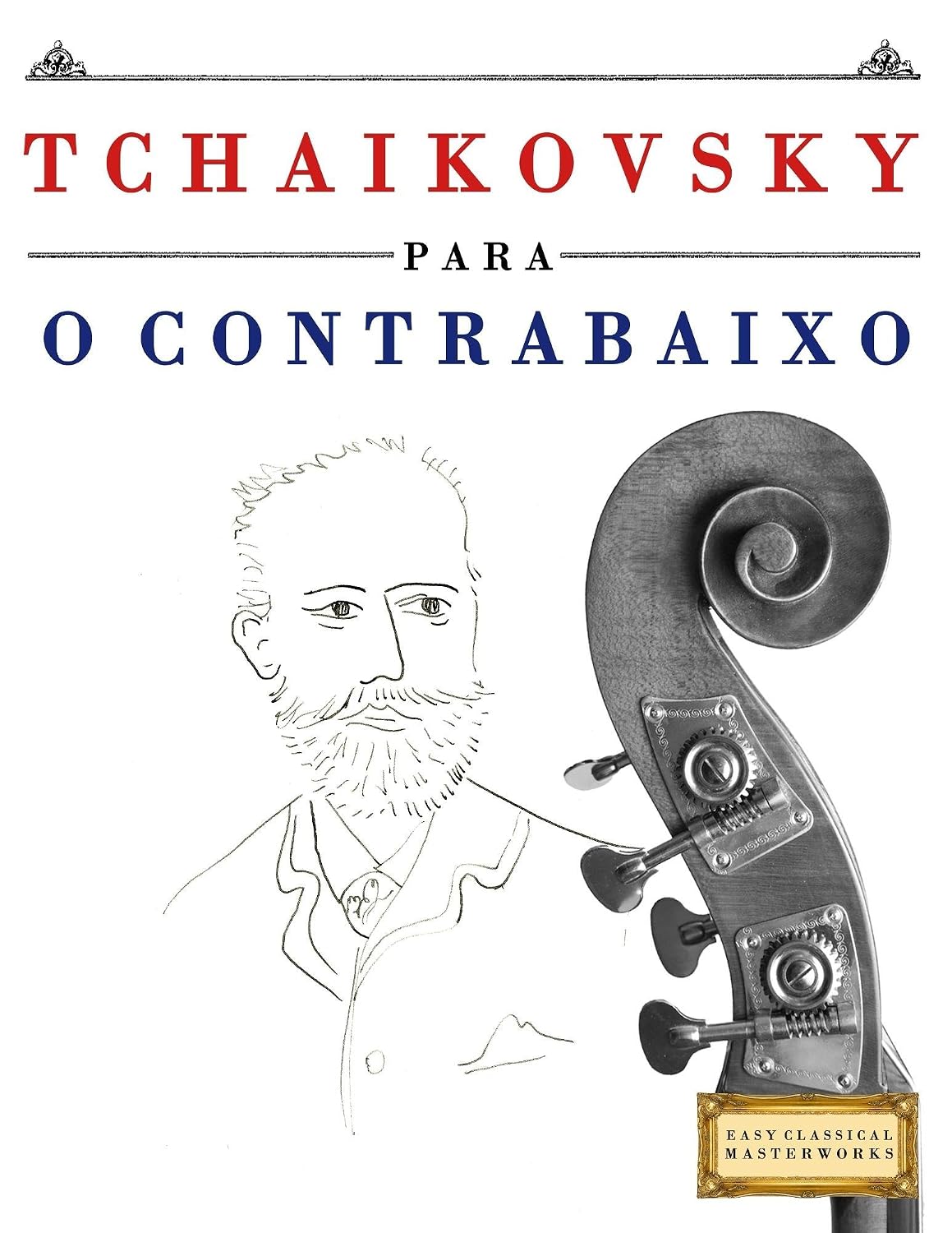 ler totalmente Tchaikovsky para o Contrabaixo: 10 peças fáciles para o Contrabaixo livro para principiantes