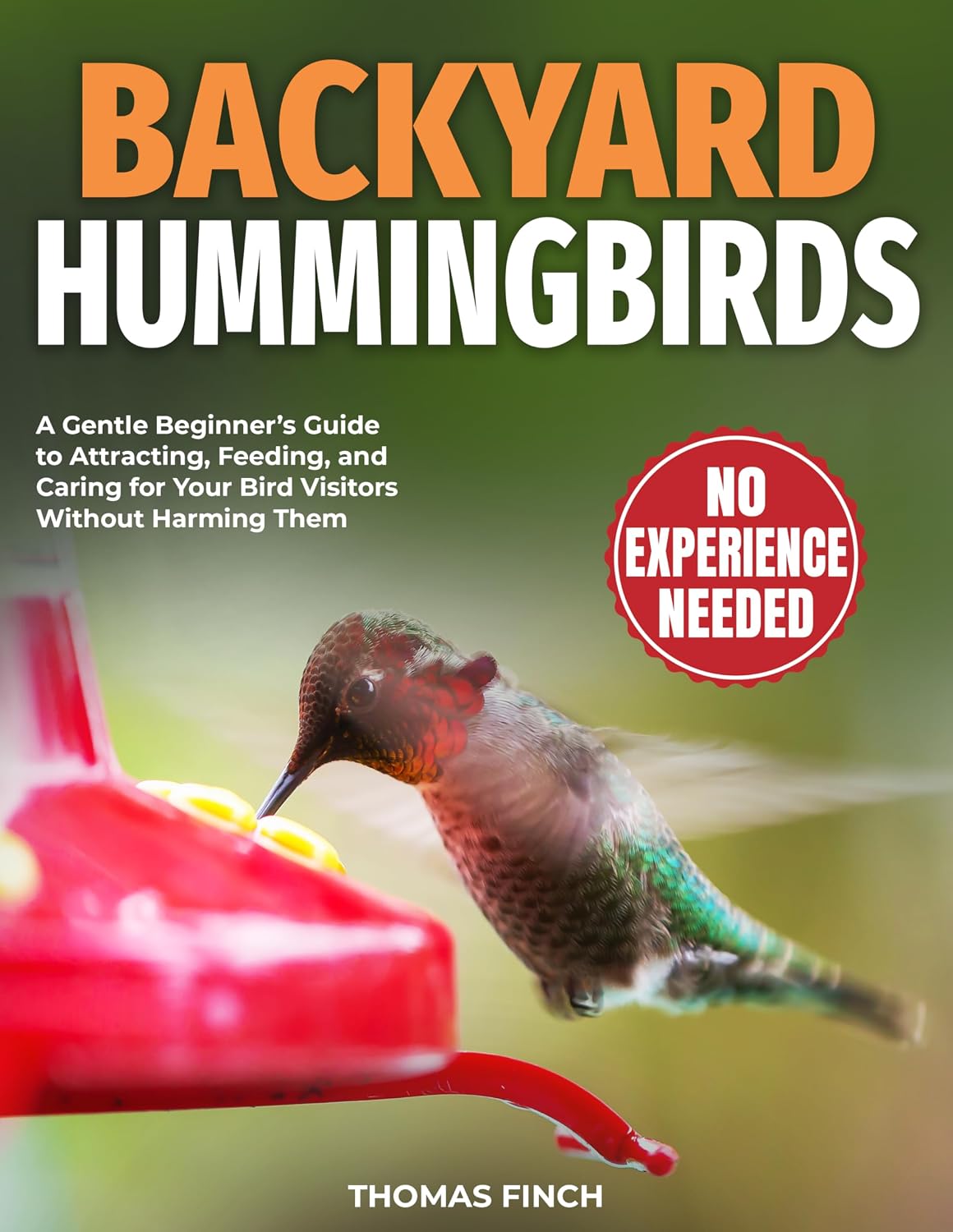 ler totalmente Backyard Hummingbirds: A Gentle Beginner’s Guide to Attracting, Feeding, and Caring for Your Bird Visitors Without Harming Them (English Edition)