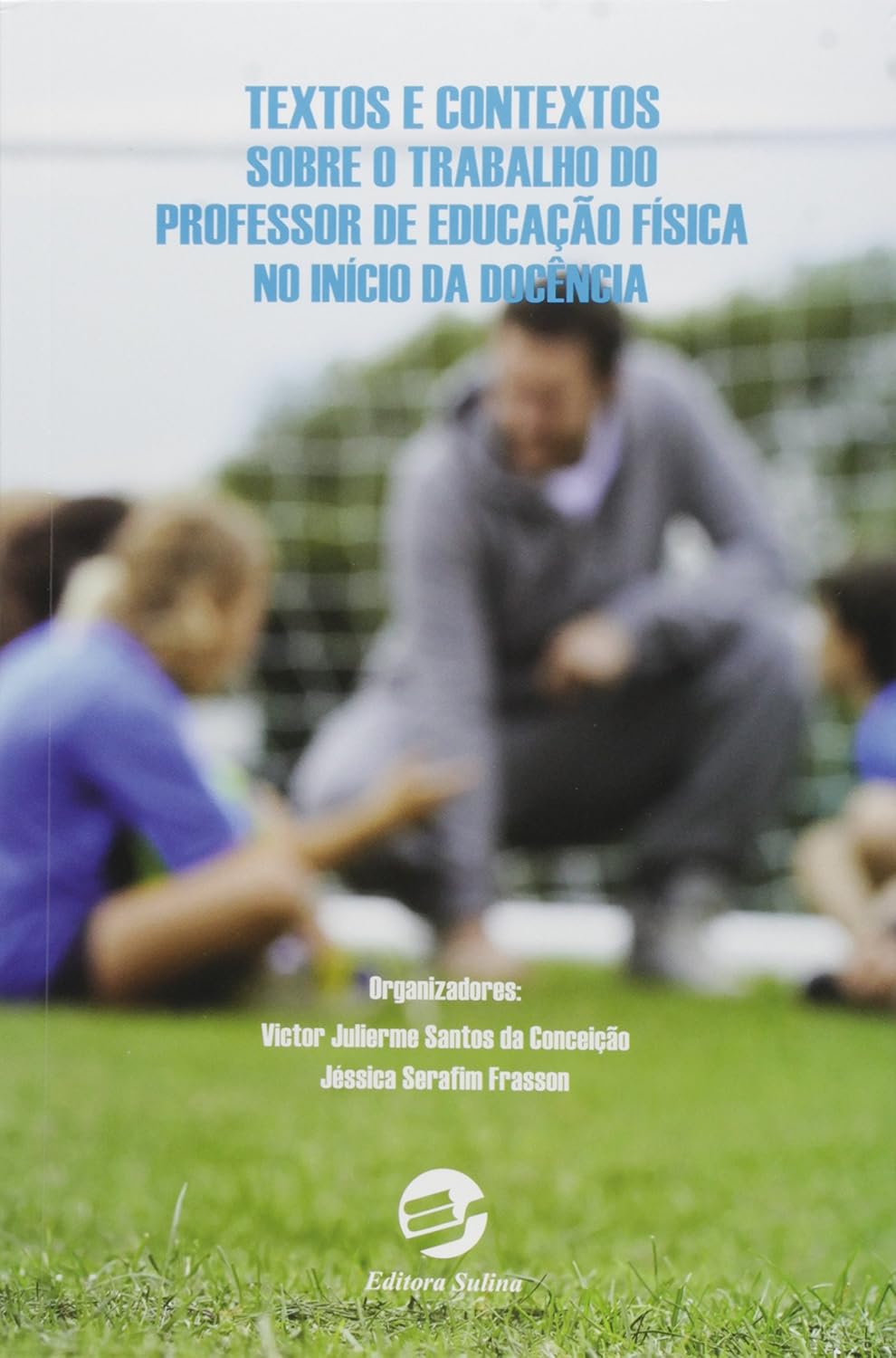 ler totalmente Textos e Contextos Sobre o Trabalho do Professor de Educação Física no Início da Docência