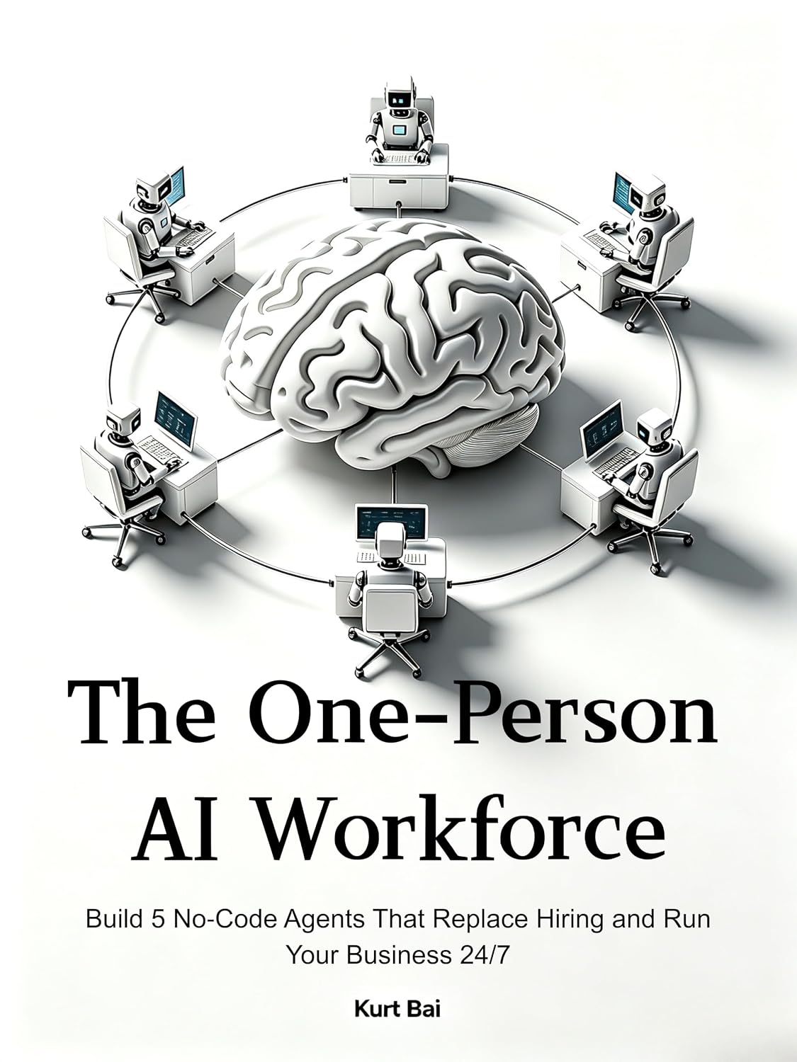 The One‑Person AI Workforce: Build 5 No‑Code Agents That Replace Hiring and Run Your Business 24/7 (AI Agents Master Guides Book 1) (English Edition) baixar o livro de graça