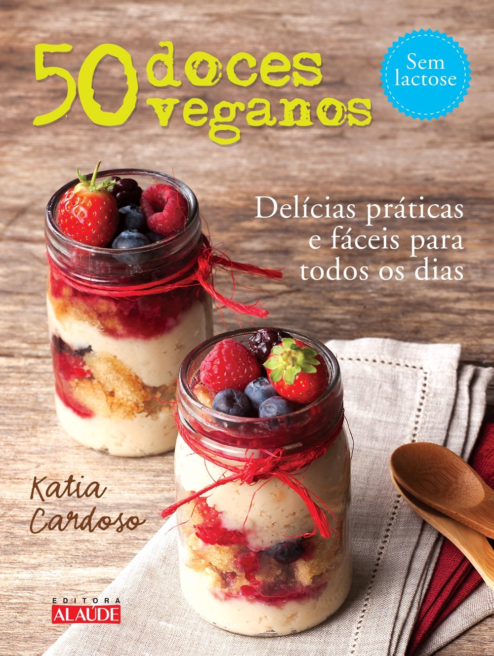 50 doces veganos: delícias fáceis e práticas para todos os dias baixar o livro de graça