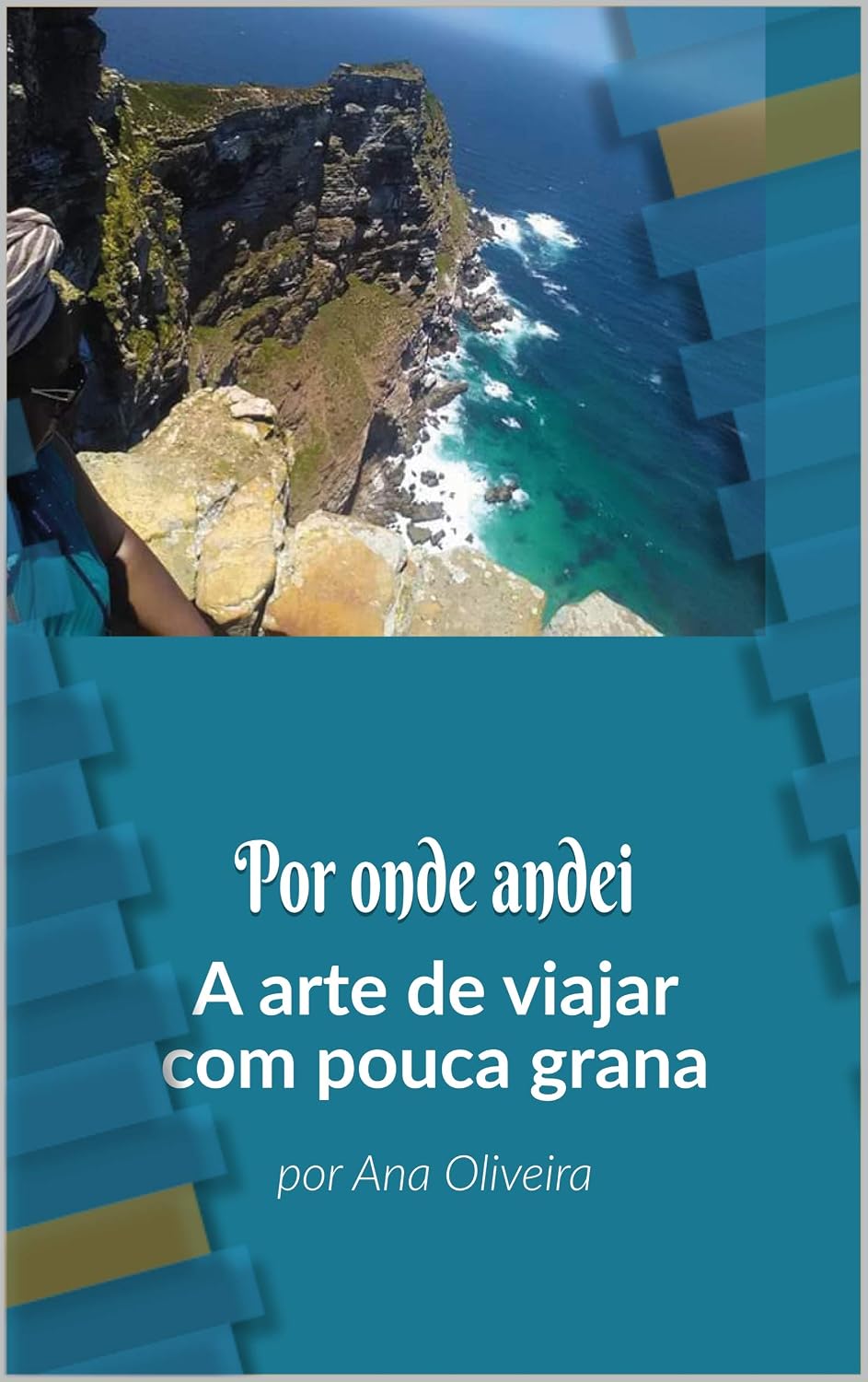ler totalmente Por onde andei: A arte de viajar com pouca grana