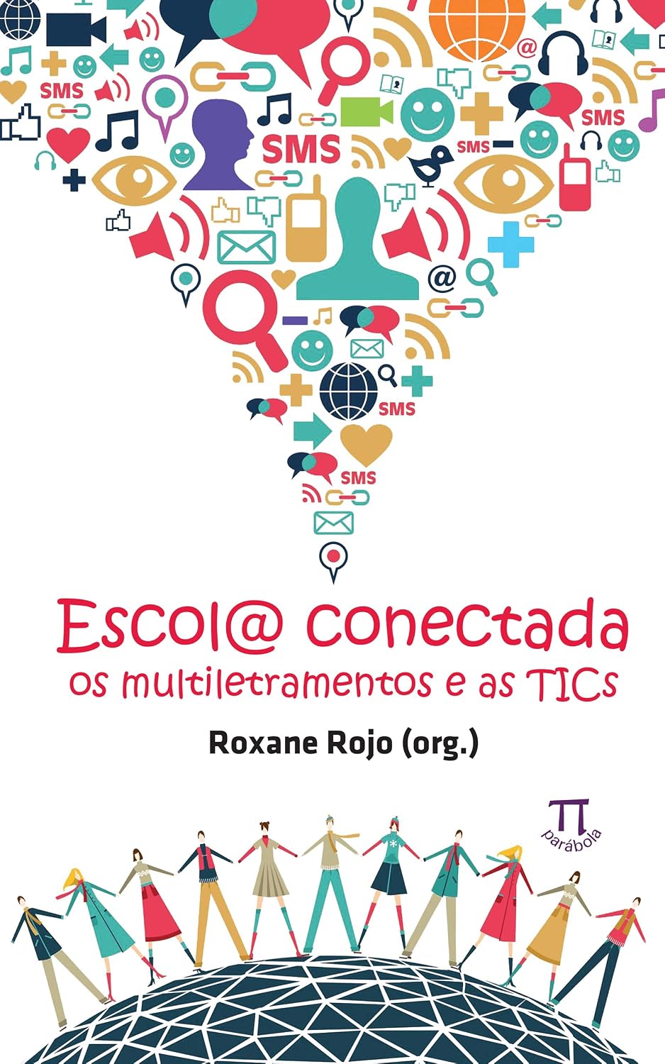 ler totalmente Escol@ conectada: Os multiletramentos e as TICs (Estratégias de ensino Livro 40)