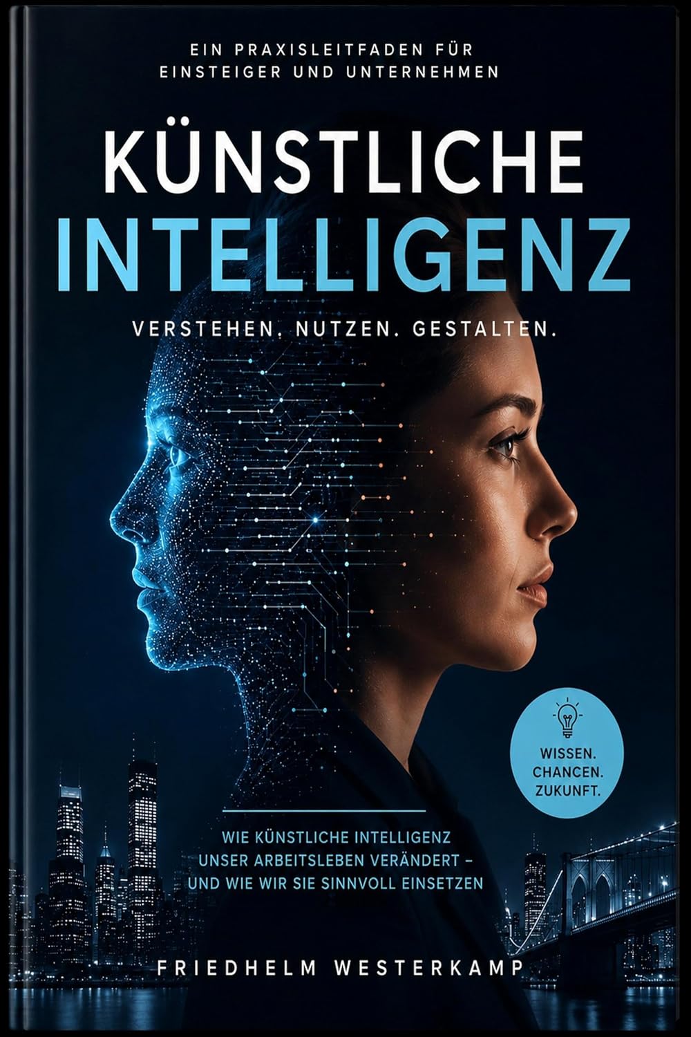 ler totalmente Künstliche Intelligenz: Verstehen. Nutzen. Gestalten. (German Edition)