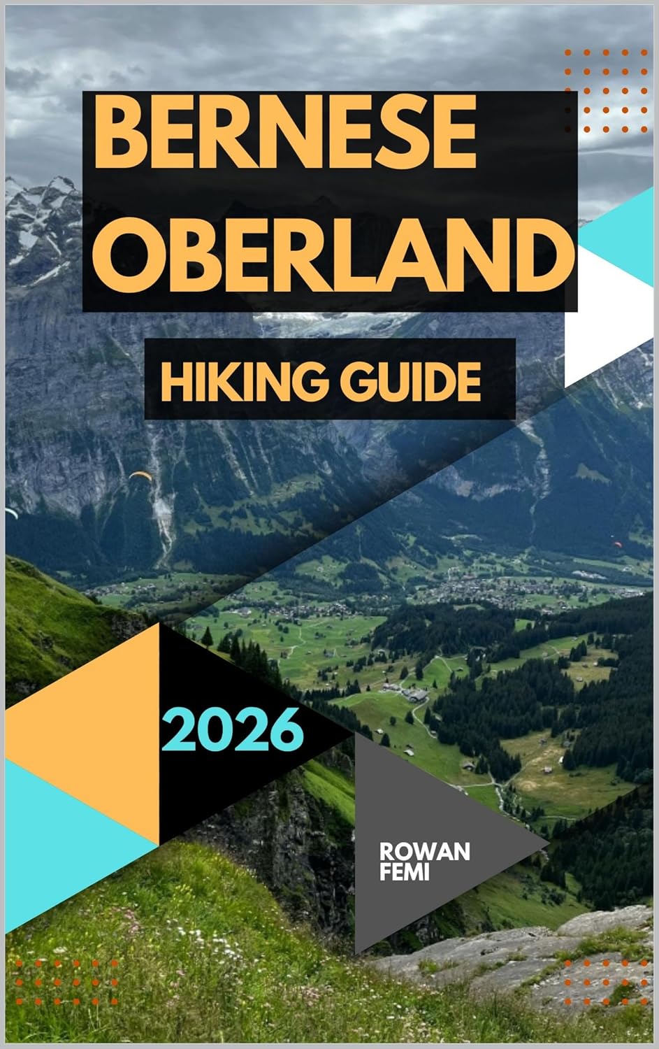 BERNESE OBERLAND HIKING GUIDE 2026 (English Edition) baixar o livro de graça