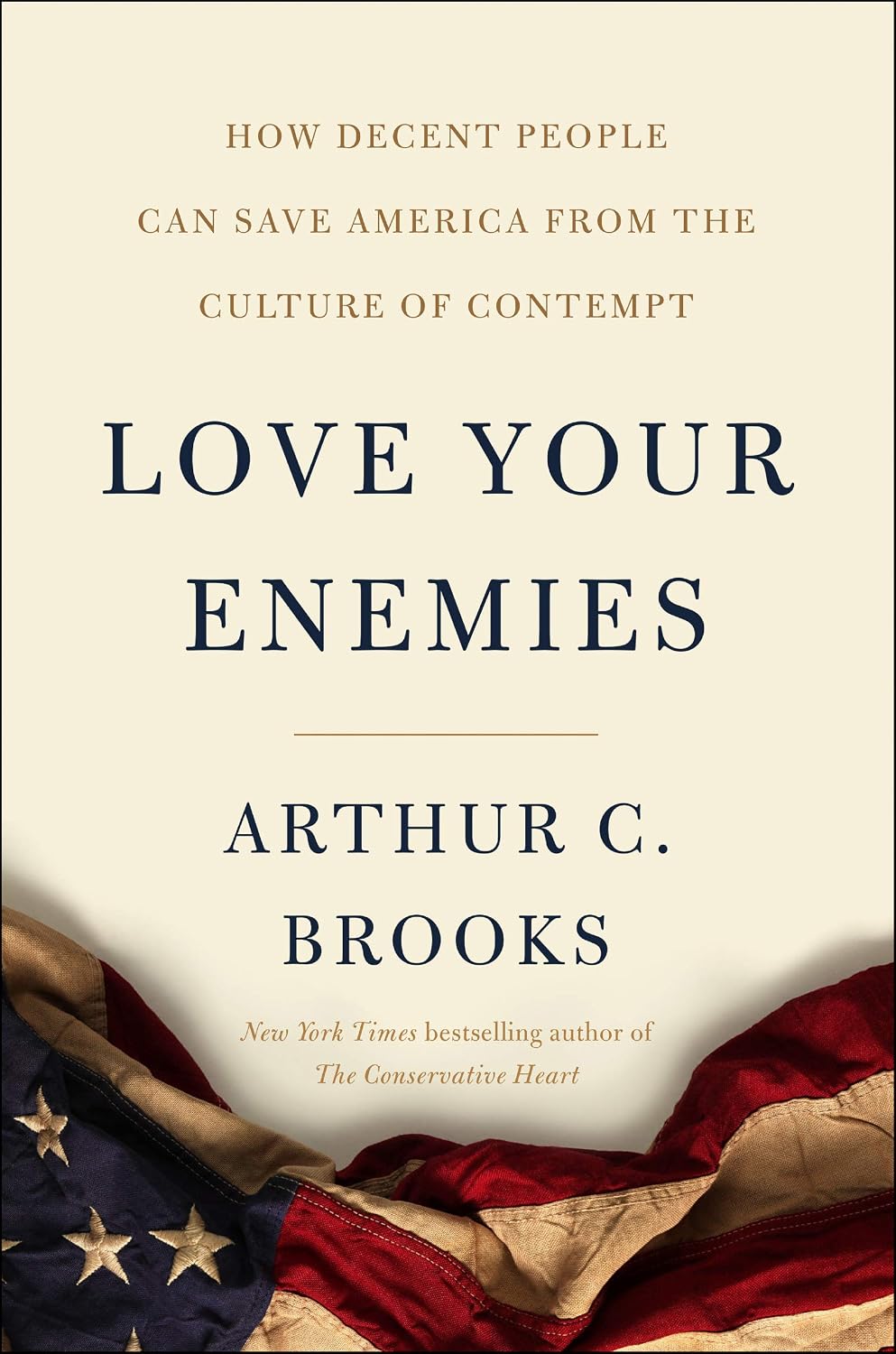 Love Your Enemies: How Decent People Can Save America from the Culture of Contempt (English Edition)