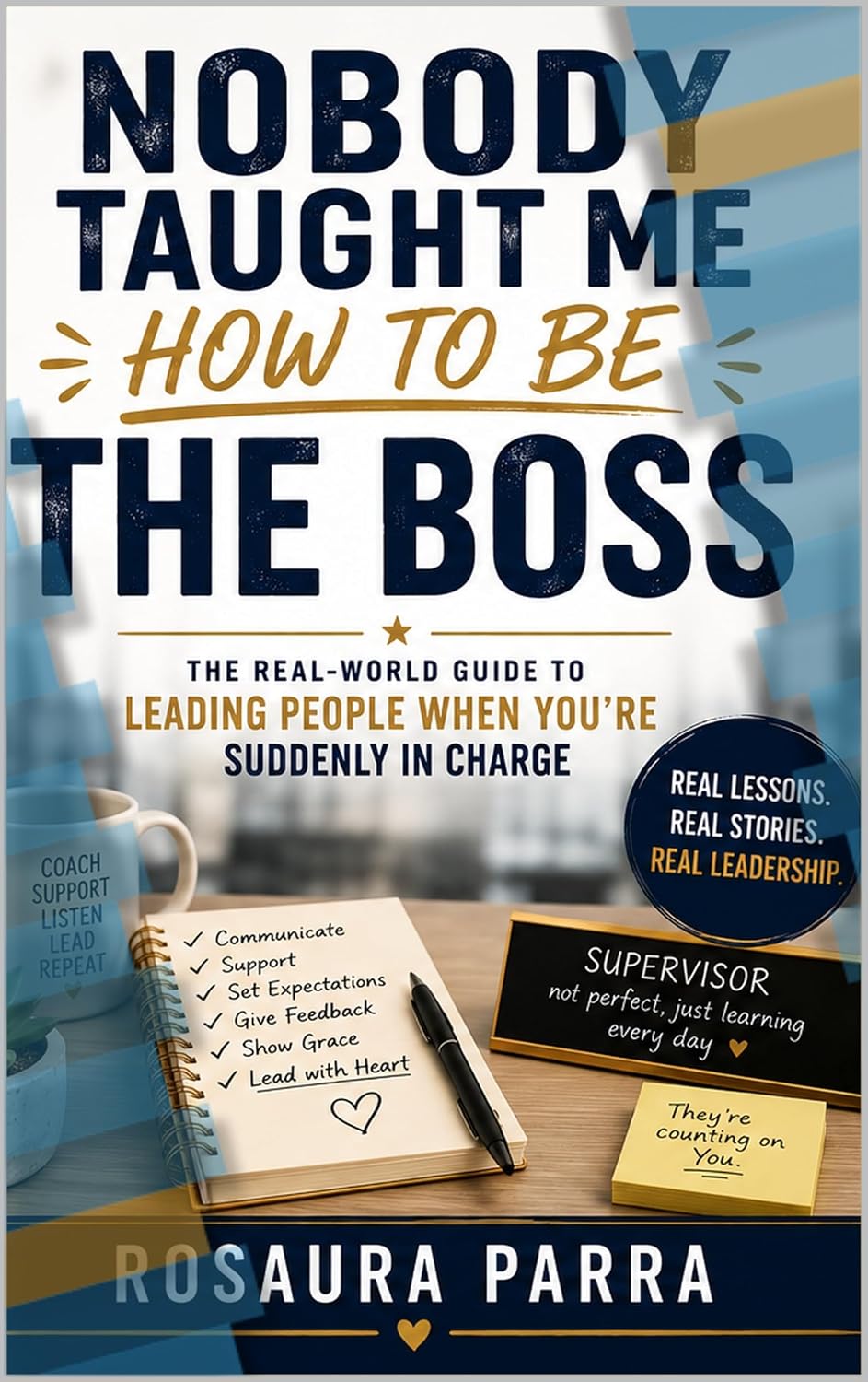 ler totalmente Nobody Taught Me How to Be the Boss: The Real-World Guide to Leading People When You're Suddenly in Charge (English Edition)