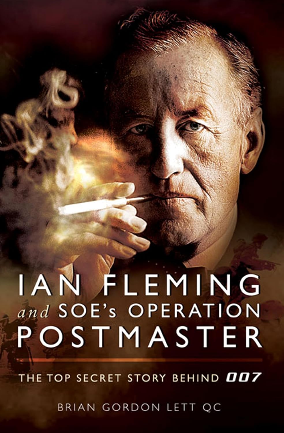 Ian Fleming and SOE's Operation POSTMASTER: The Top Secret Story Behind 007 (English Edition)