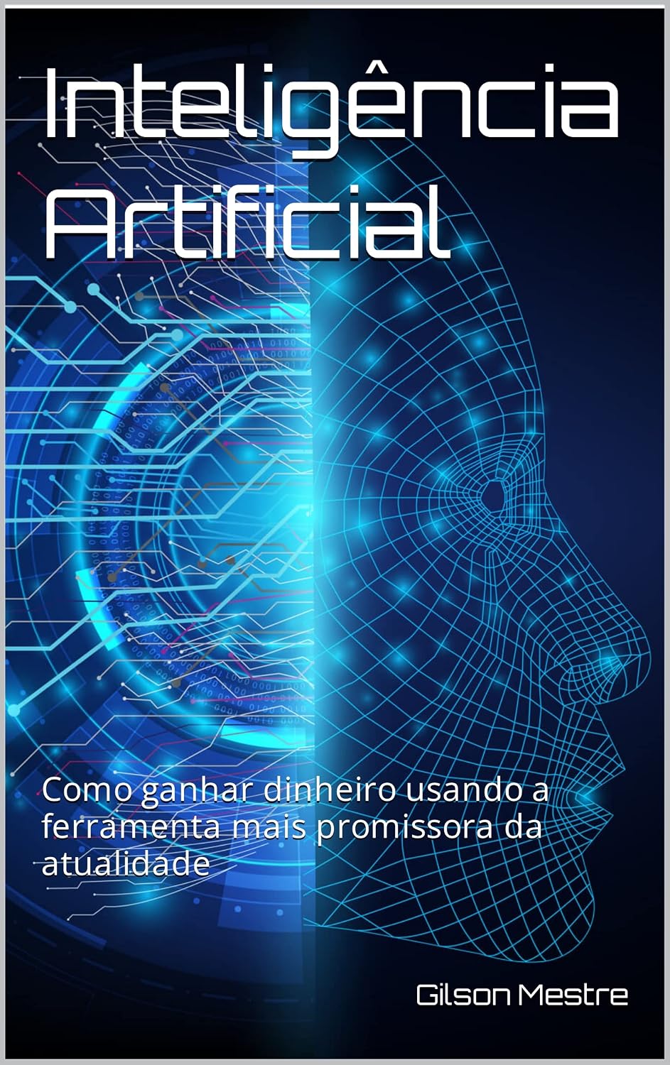 capítulo por capítulo baixar Inteligência Artificial: Como ganhar dinheiro usando a ferramenta mais promissora da atualidade