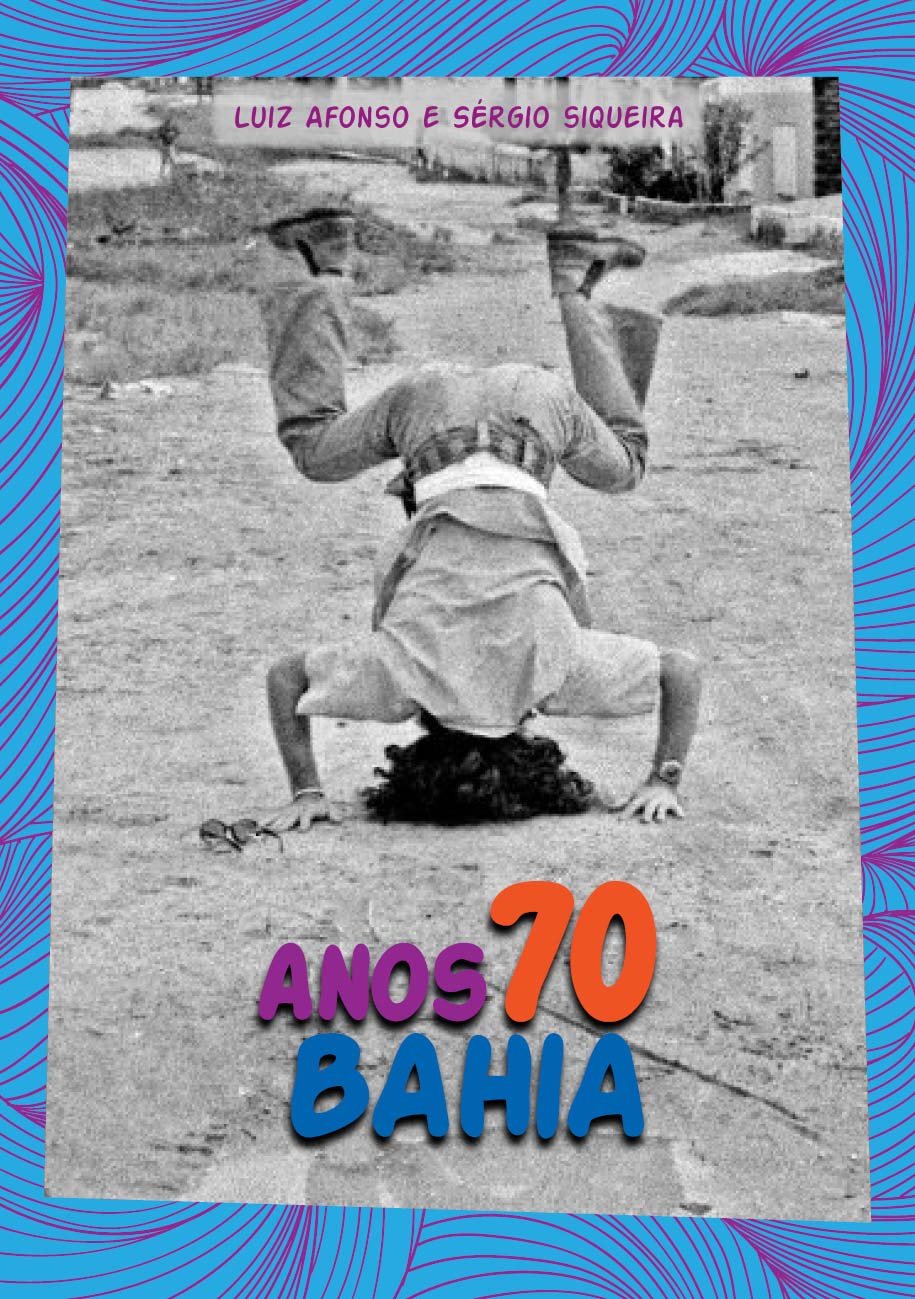 capítulo por capítulo baixar Anos 70 Bahia: Vertigem e contracultura no paraíso tropicalista