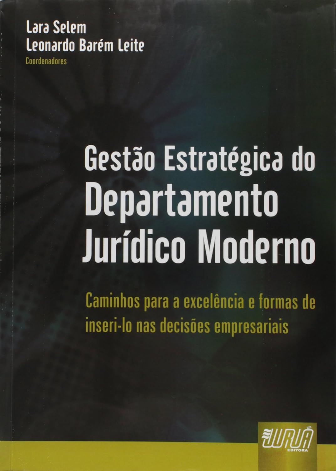 ler totalmente Gestão Estratégica do Departamento Jurídico Moderno: Caminhos para a Excelência e Formas de Inseri-lo nas Decisões Empresariais