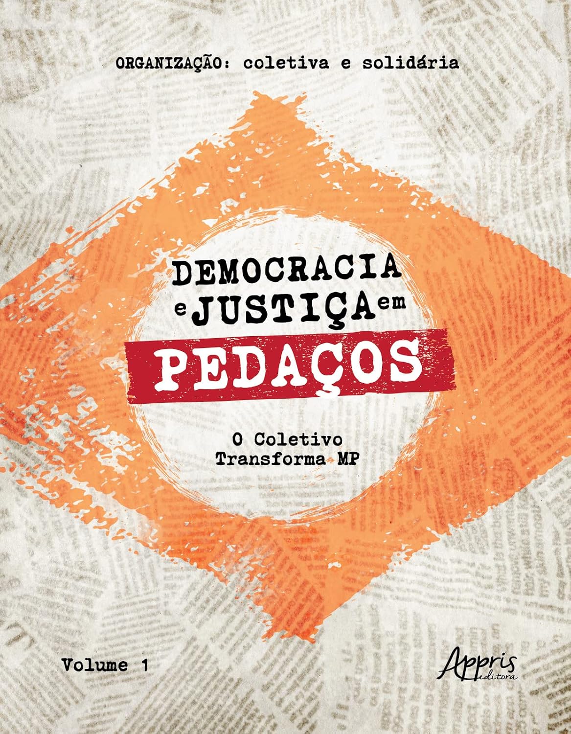 ler totalmente Democracia e Justiça em Pedaços: O Coletivo Transforma MP – Volume 1